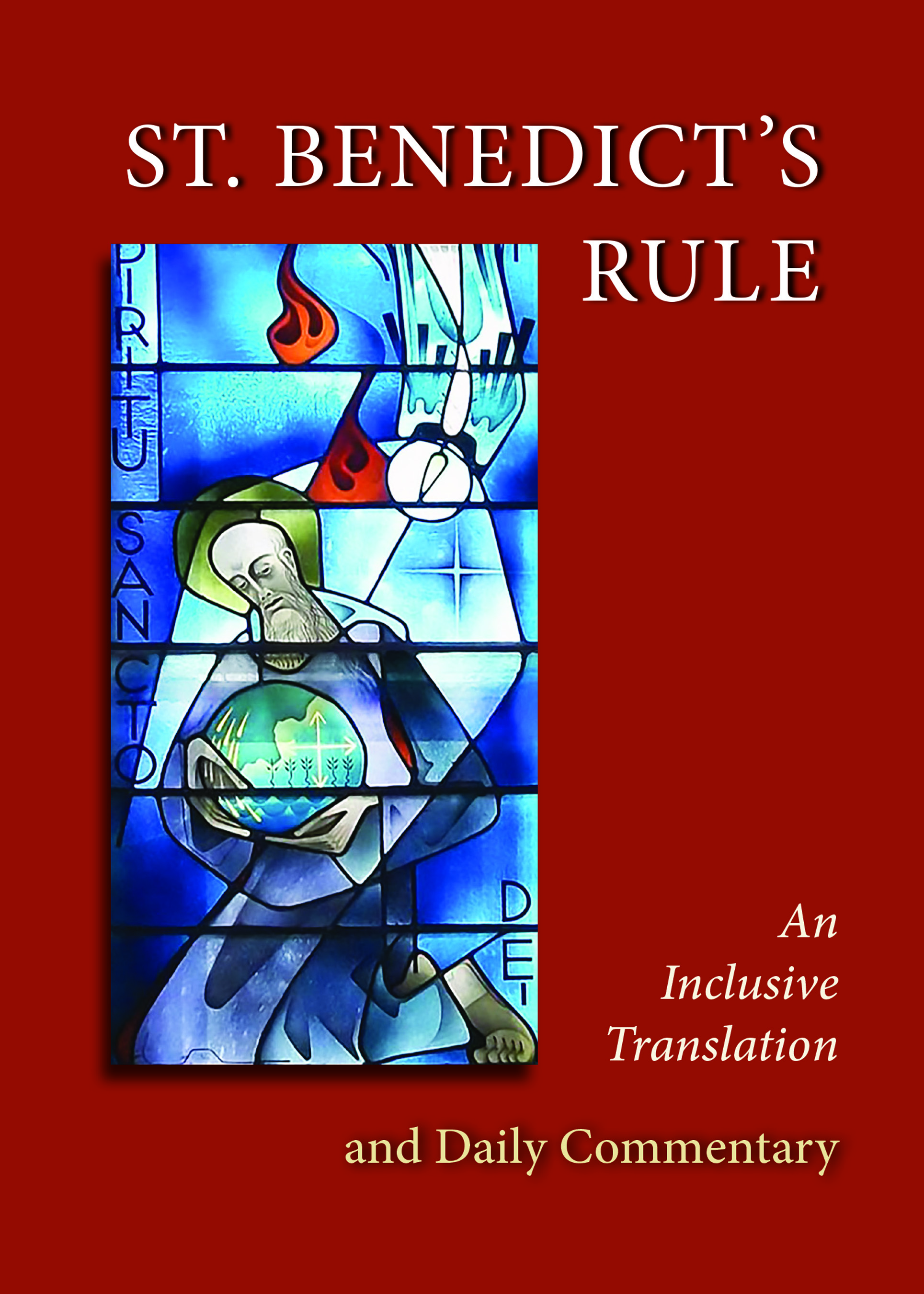 St. Benedict's Rule: An Inclusive Translation and Daily Commentary