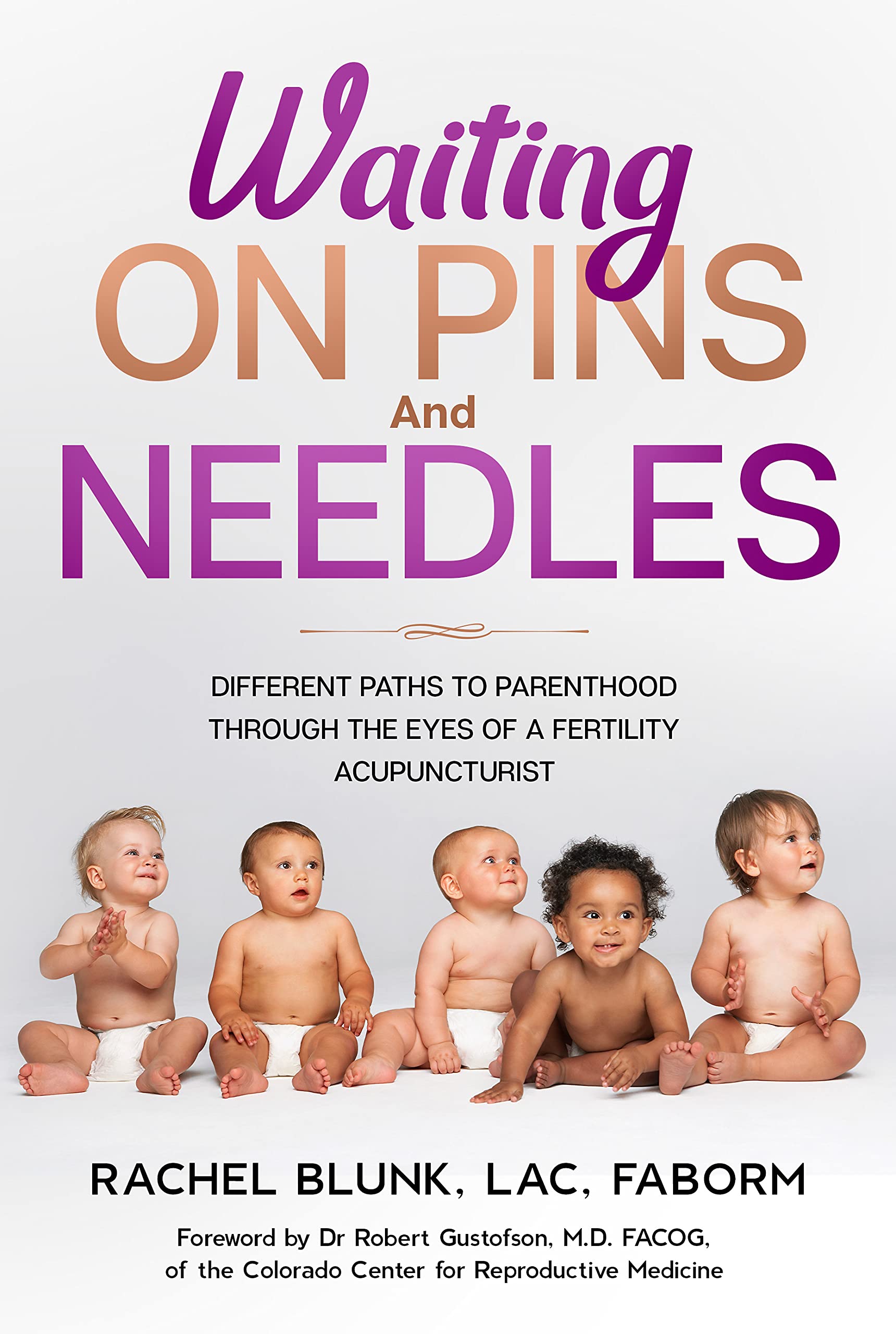 Waiting on Pins and Needles Different Paths to Parenthood Through the