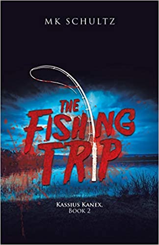 The Fishing Trip: Kassius Kanex, Book 2