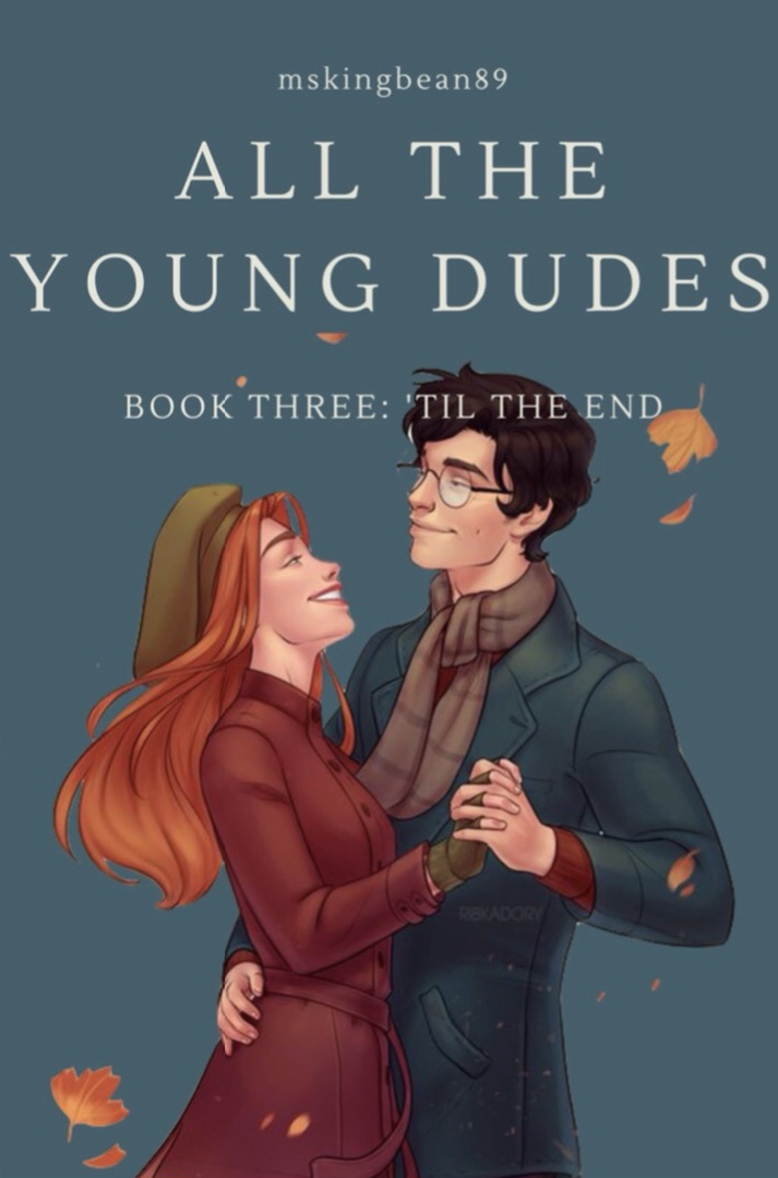 All The Young Dudes - Volume Three: ‘Til the End (All The Young Dudes #3)
