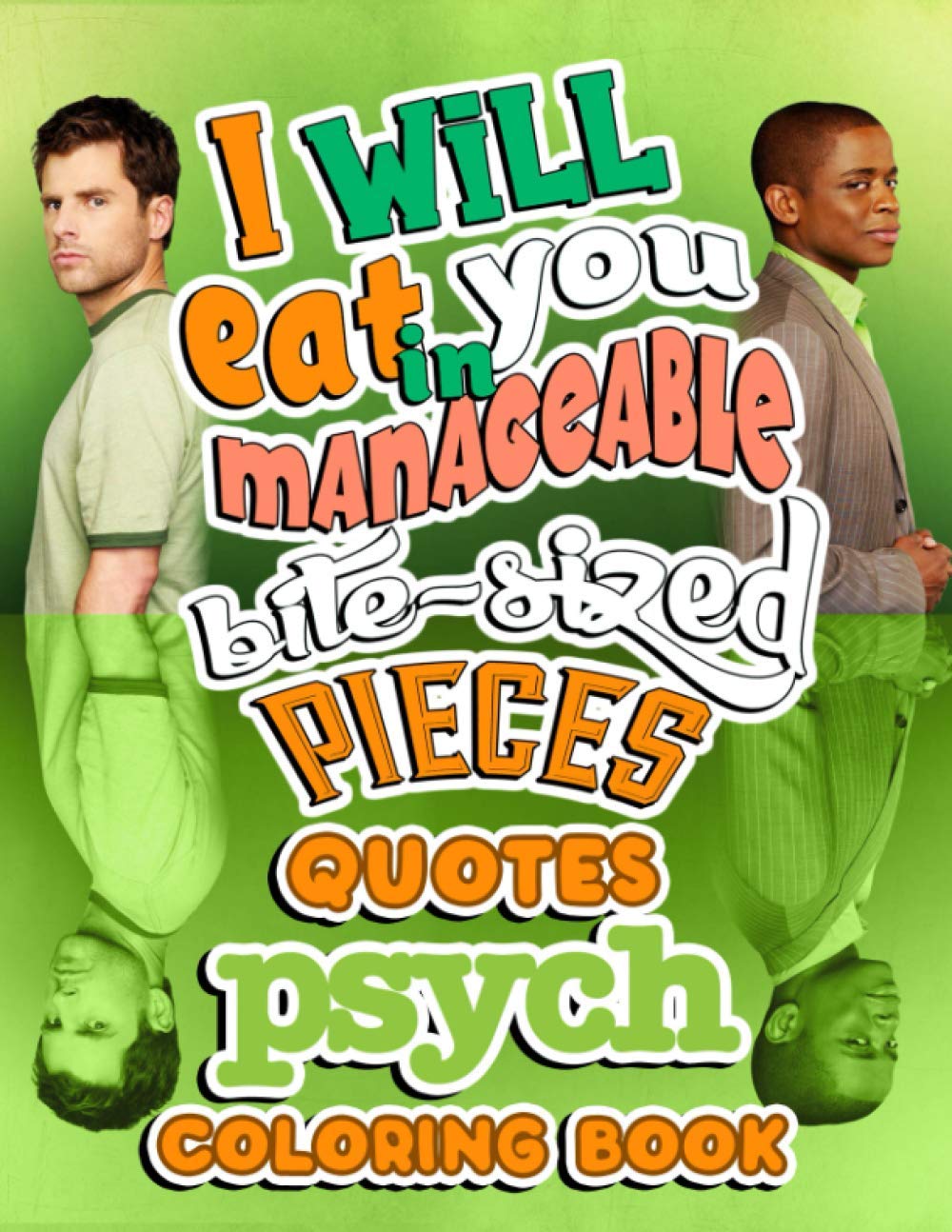 Psych Coloring Book: Don't Let The Boredom Follow You, But Let The Fun