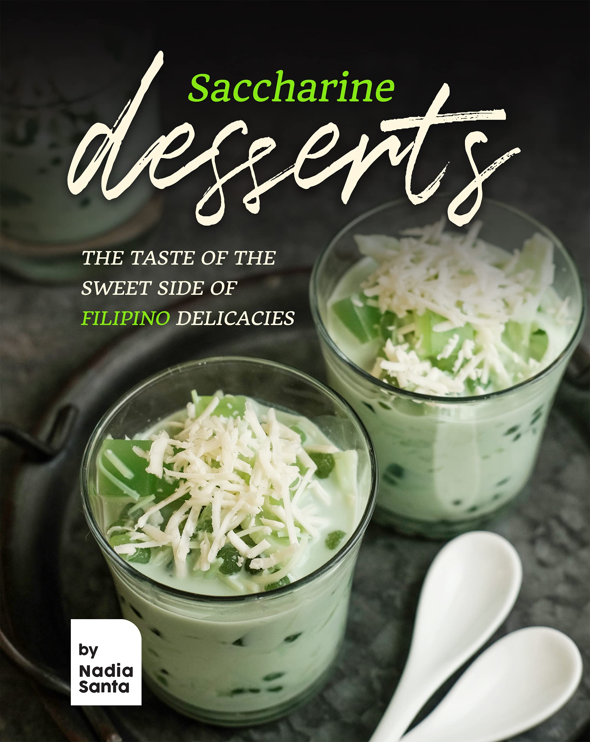 Saccharine Desserts The Taste of the Sweet Side of Filipino Delicacies