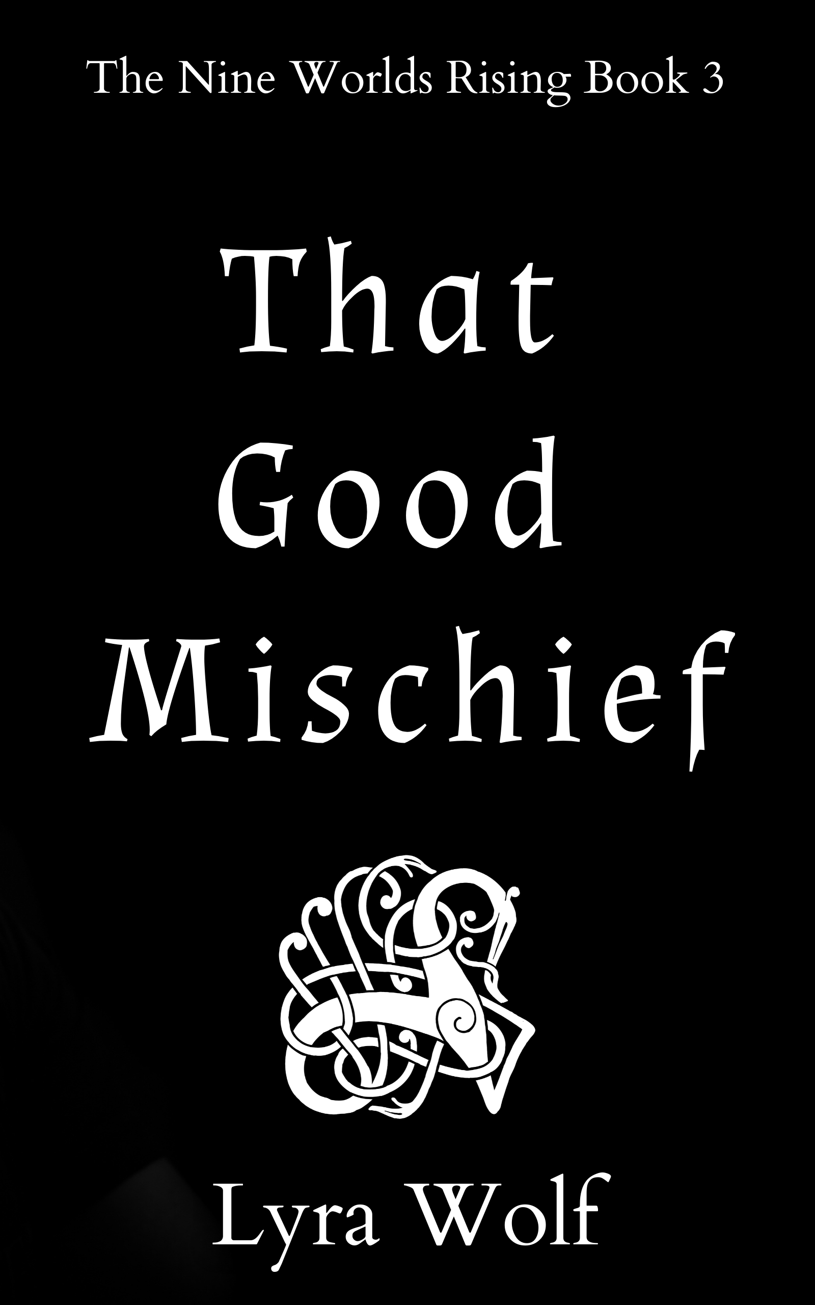 That Good Mischief (The Nine Worlds Rising #3)