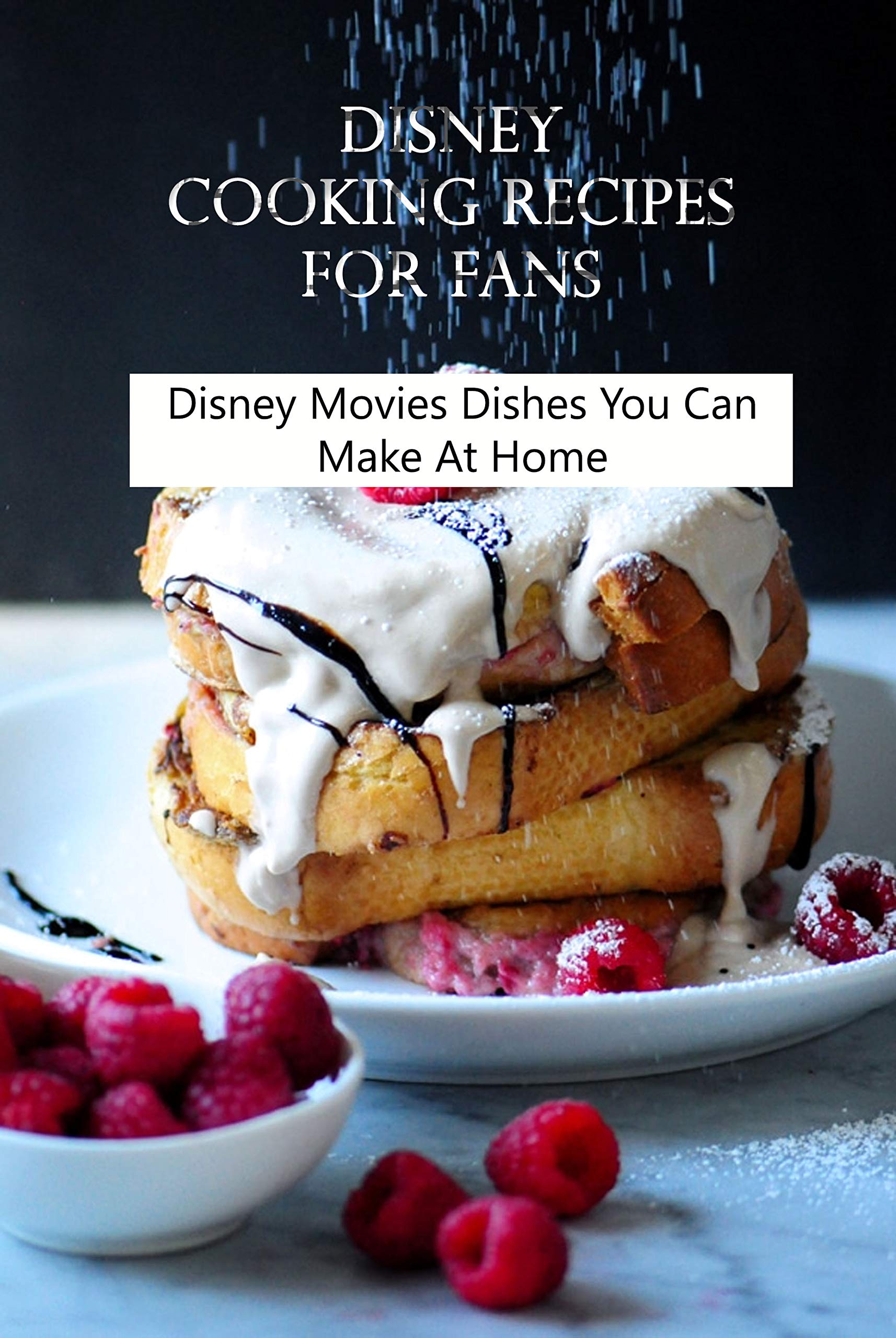 Disney Cooking Recipes For Fans Disney Movies Dishes You Can Make At