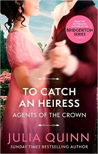 To Catch an Heiress (Agents of the Crown, #1)