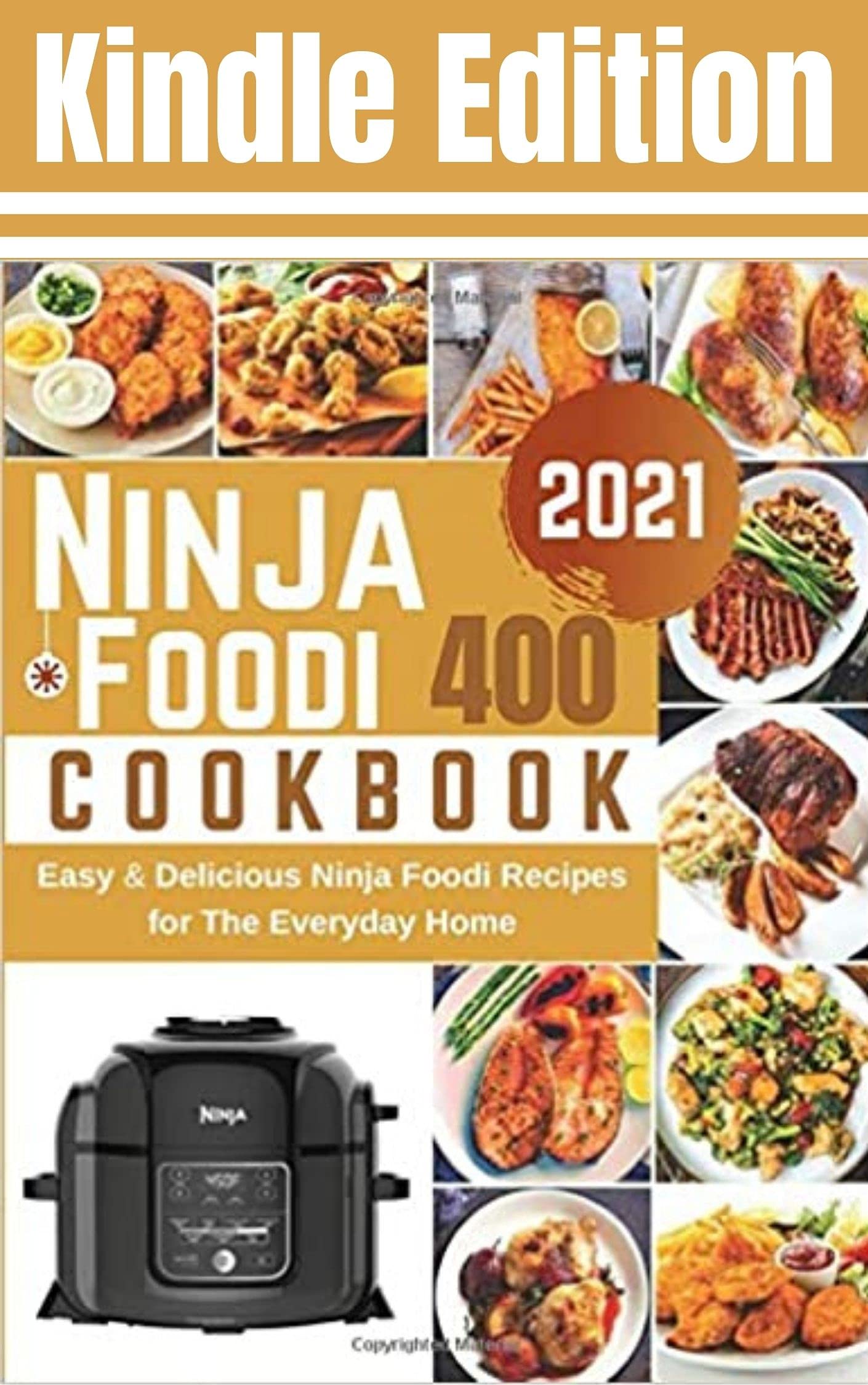400 Ninja Foodi Cookbook 2021 Easy & Delicious Ninja Foodi Recipes for