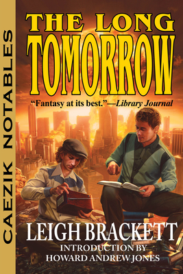 The Long Tomorrow (Caezik Notables)