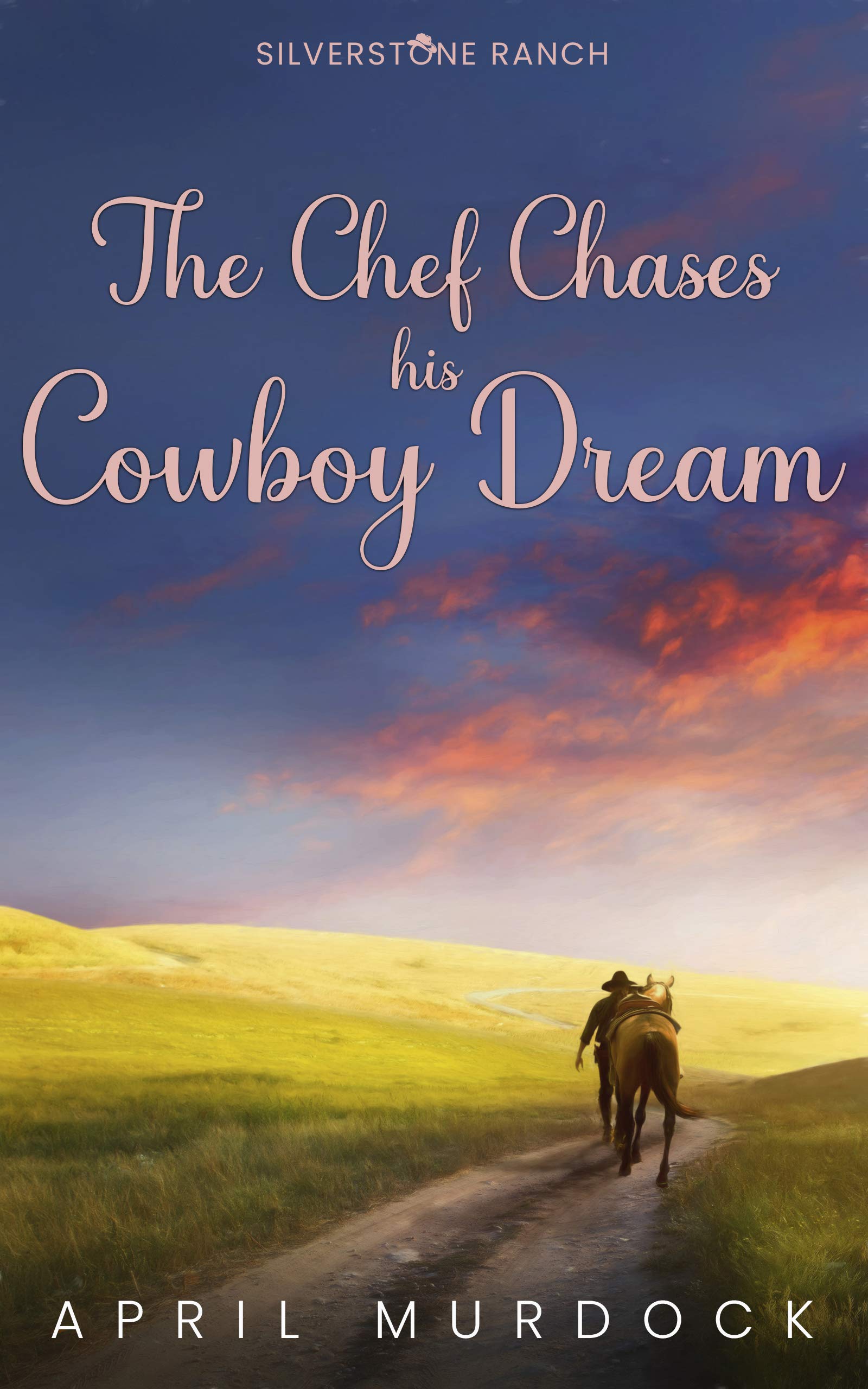 The Chef Chases his Cowboy Dream book cover