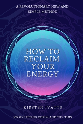 How To Reclaim Your Energy by Kirsten Ivatts | Goodreads