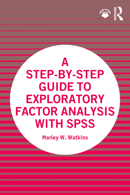 A Step-by-Step Guide to Exploratory Factor Analysis with R and RStudio ...