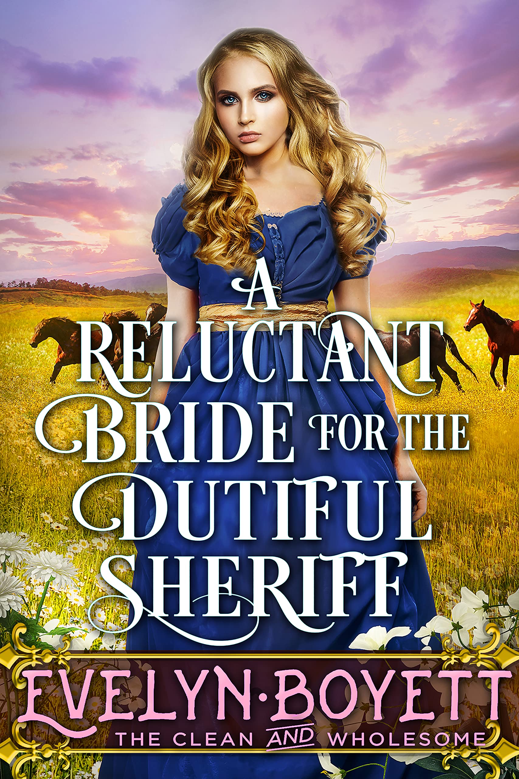 A Reluctant Bride for the Dutiful Sheriff by Evelyn Boyett Goodreads