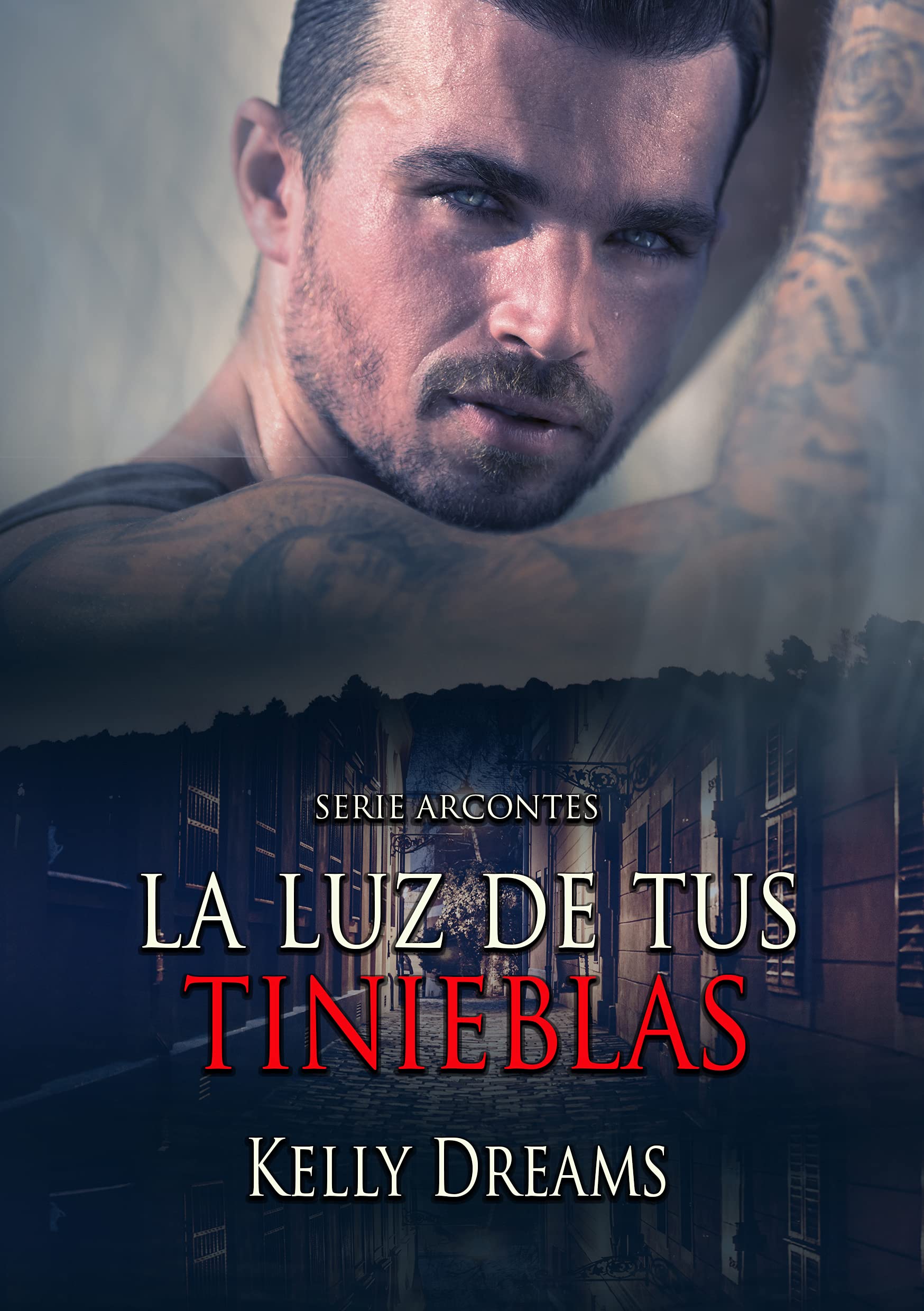La luz de tus tinieblas by Kelly Dreams | Goodreads