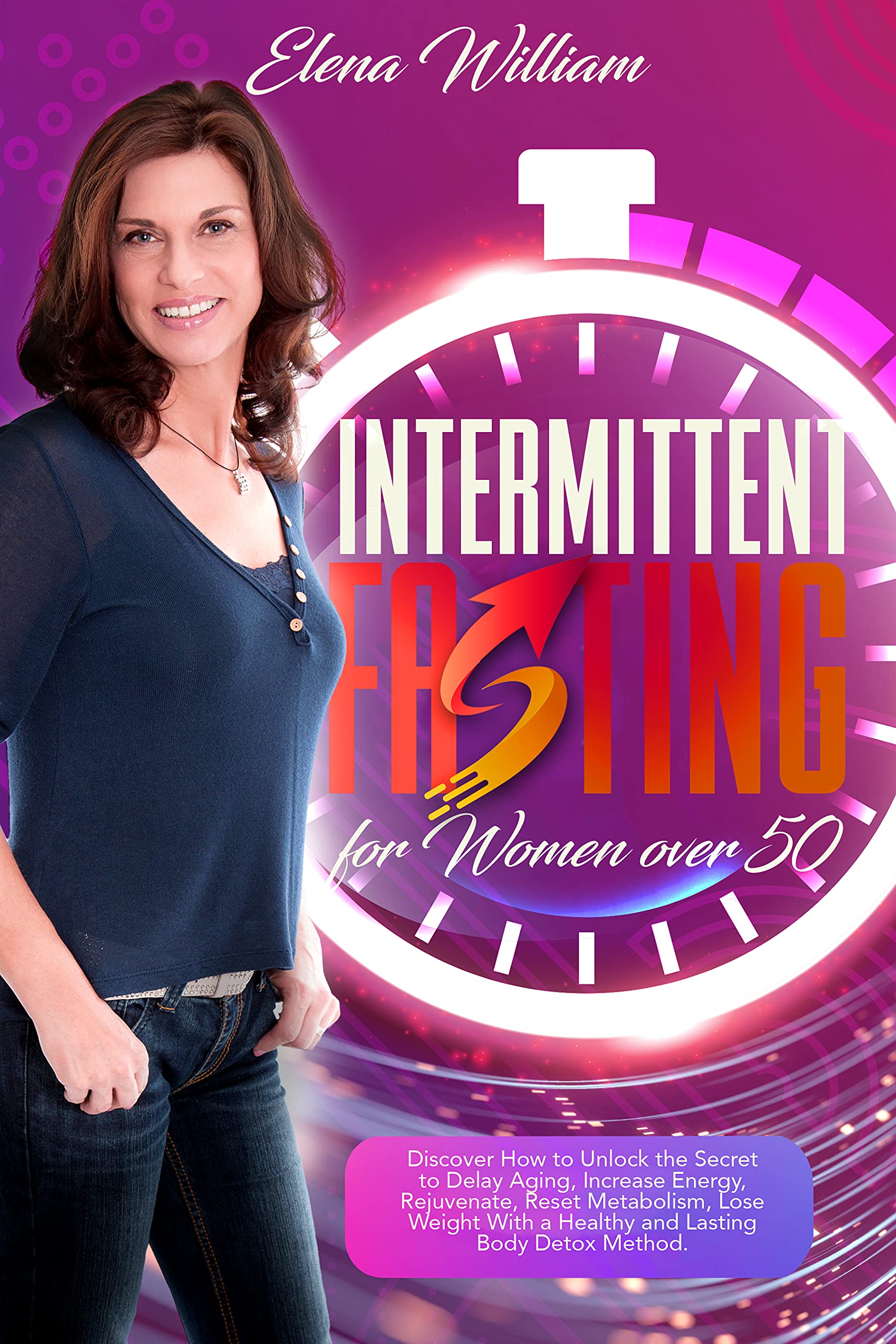 Intermittent Fasting for Women over 50 : Discover How to Unlock the ...