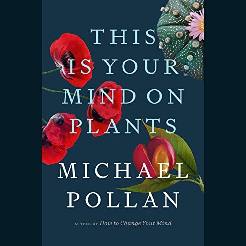 This Is Your Mind on Plants