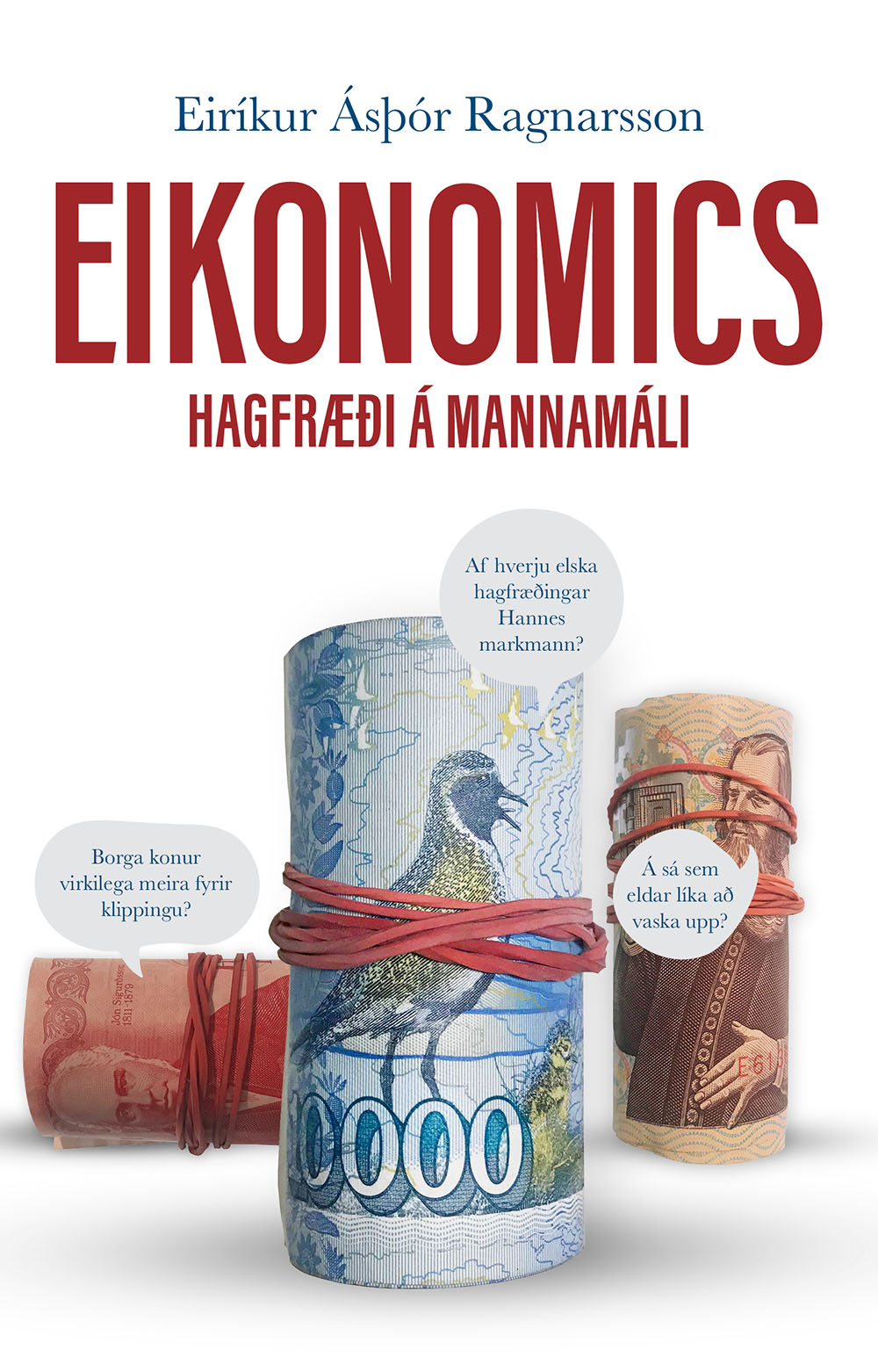 Eikonomics – hagfræði á mannamáli