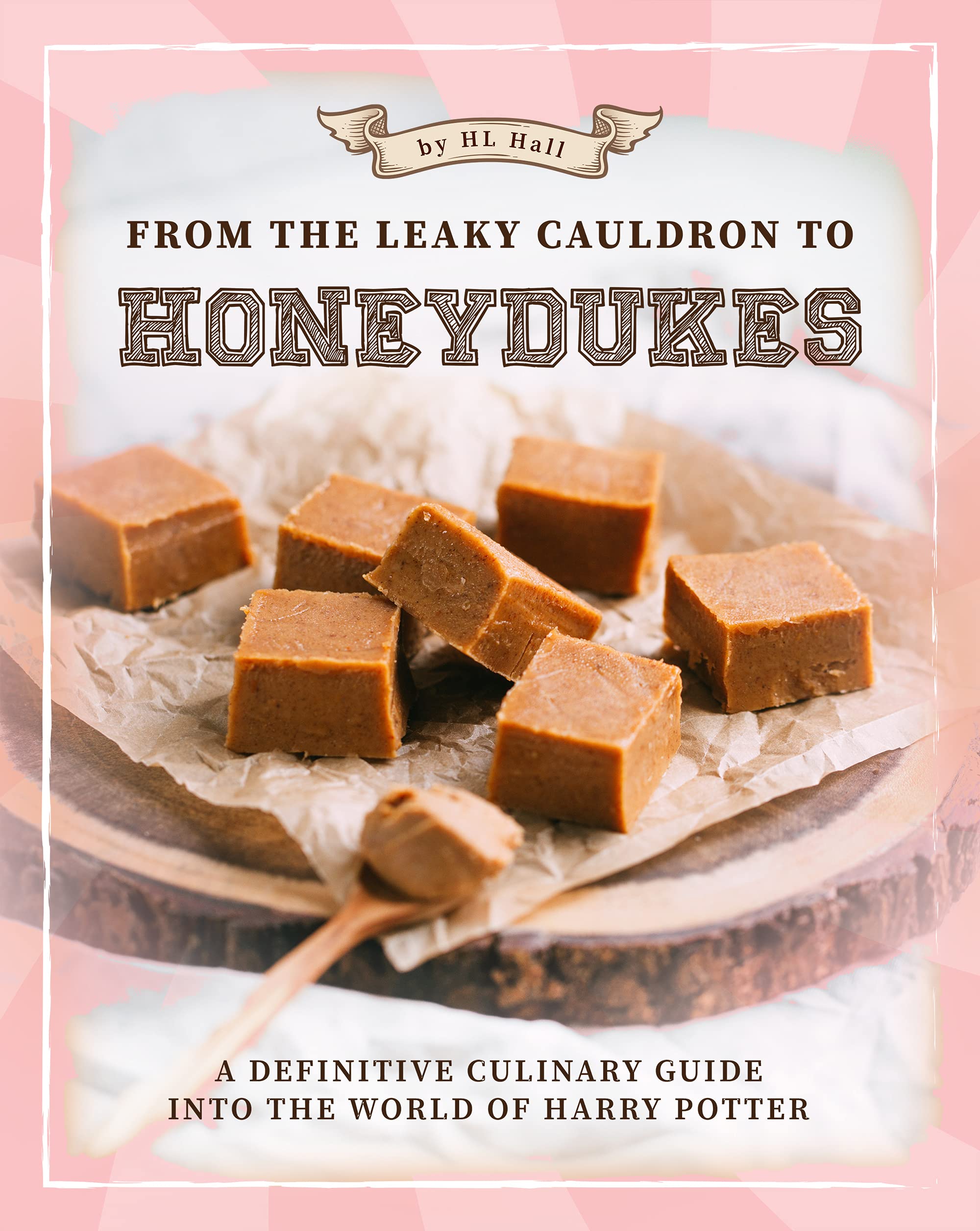 From the Leaky Cauldron to Honeydukes A Definitive Culinary Guide into
