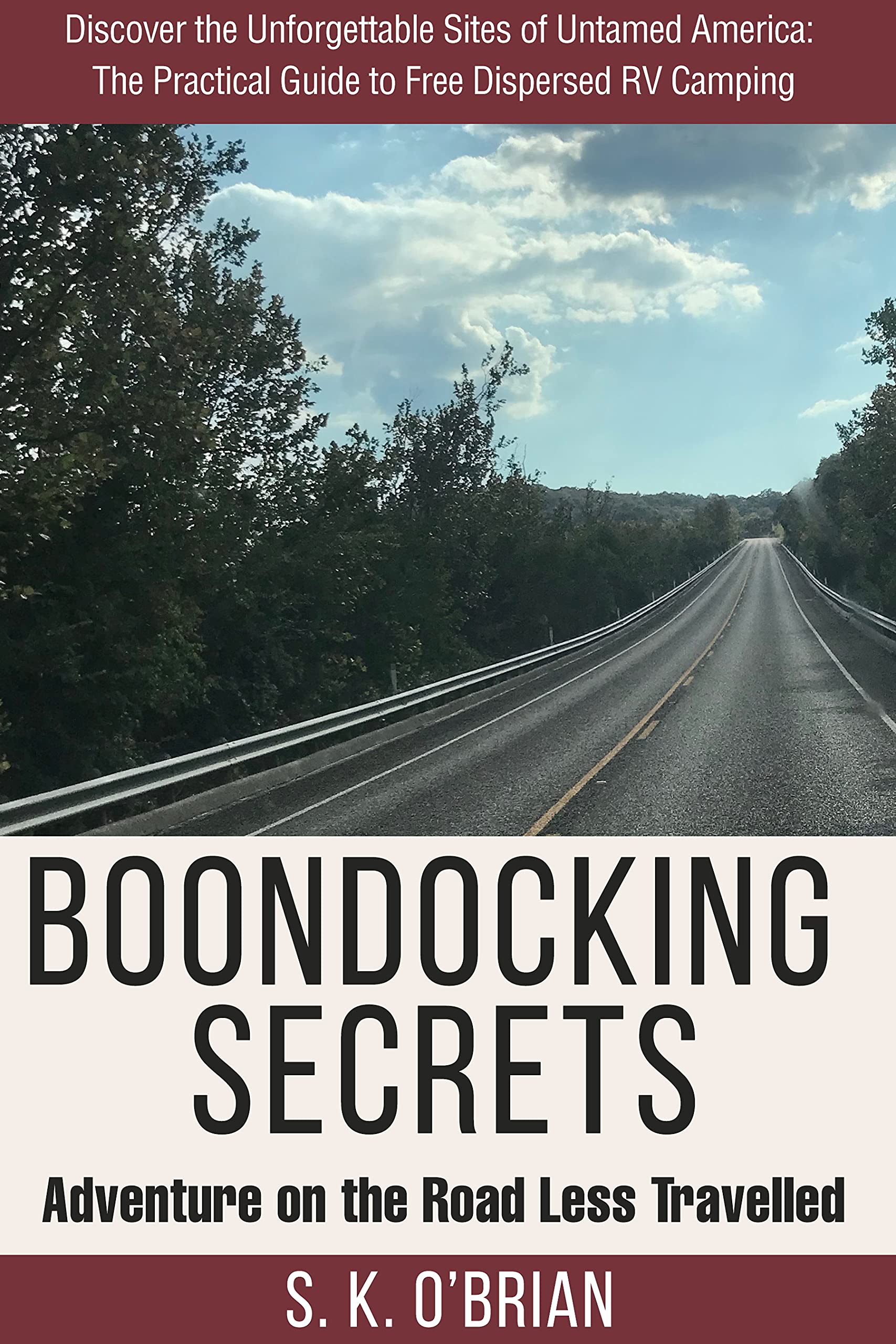 The Practical Guide to Free Dispersed RV Camping.