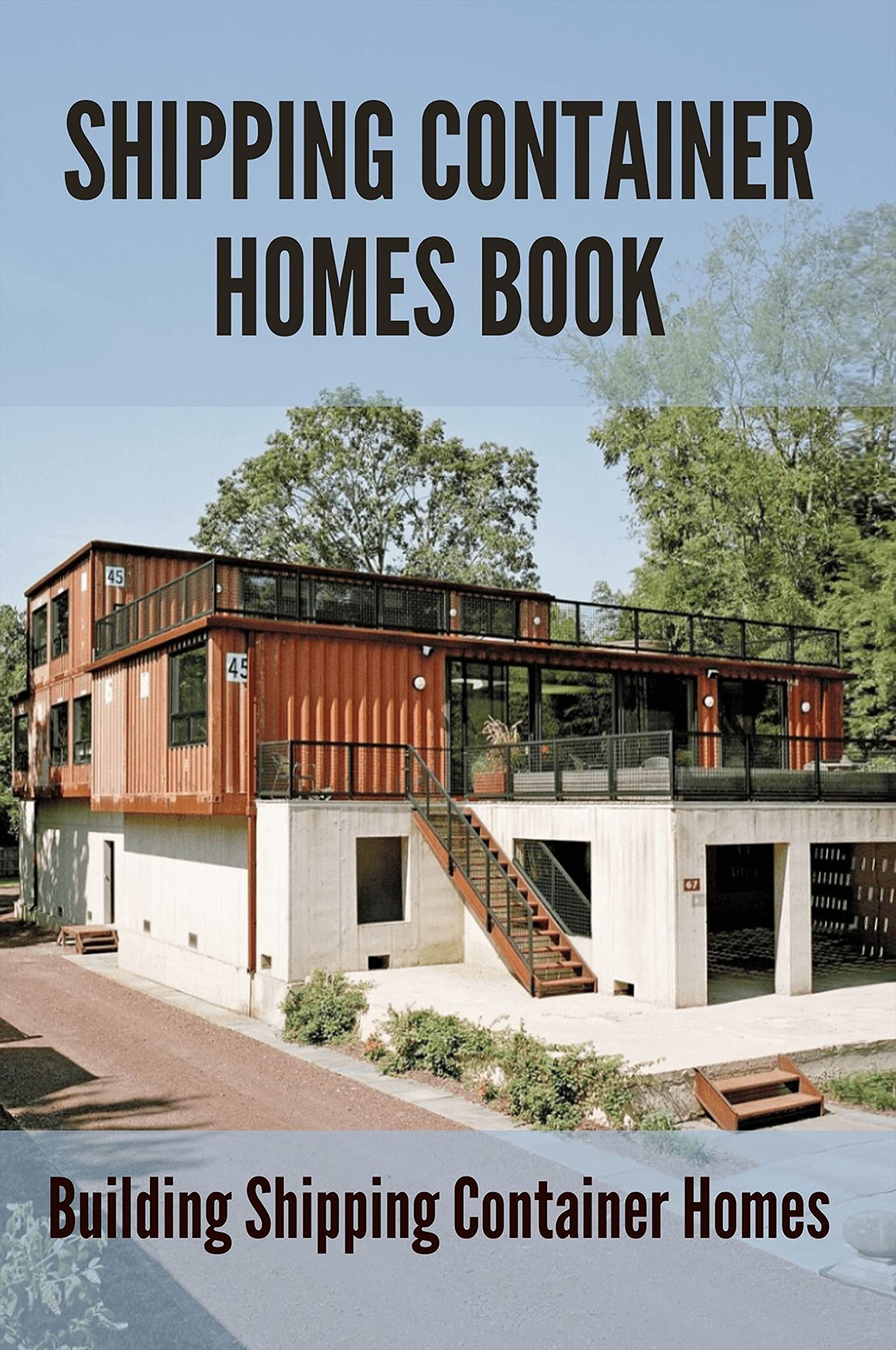 Shipping Container Homes Book Building Shipping Container Homes