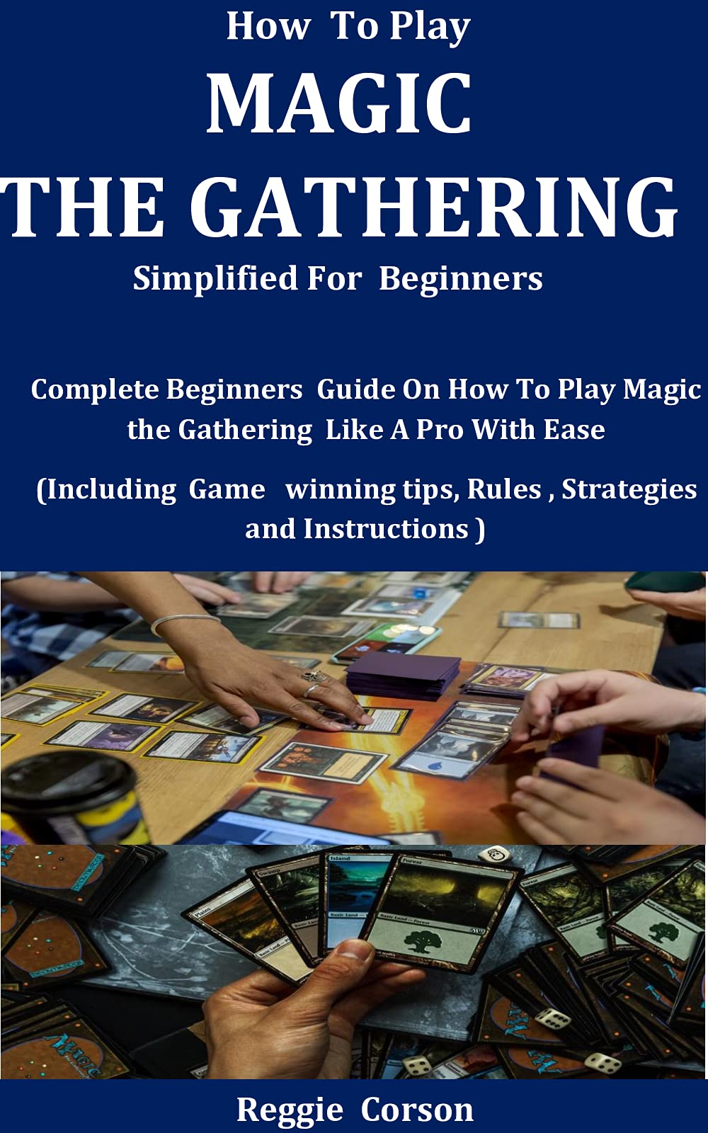 How To Play Magic The Gathering Simplified For Beginners: Complete ...
