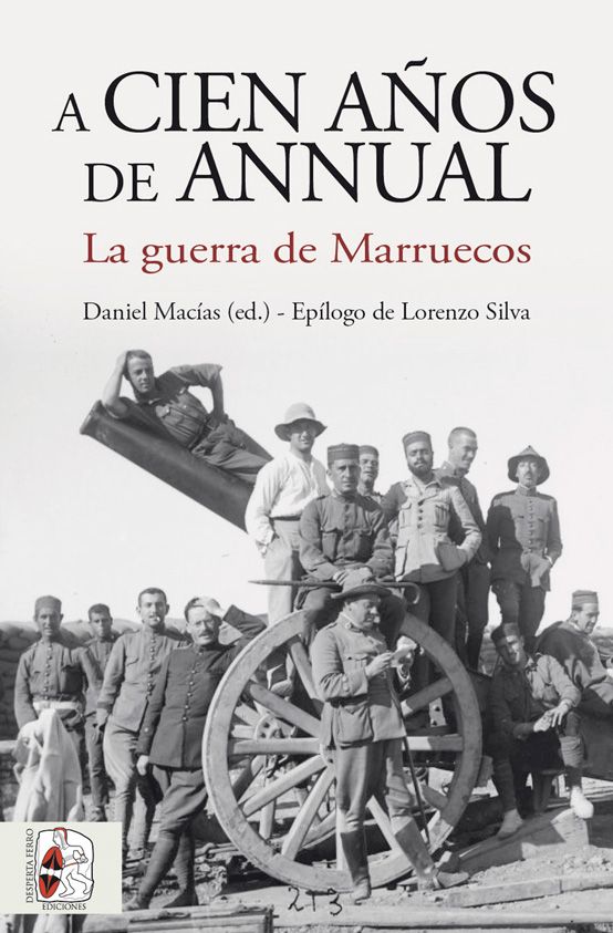 A cien años de Annual. La guerra de Marruecos book cover