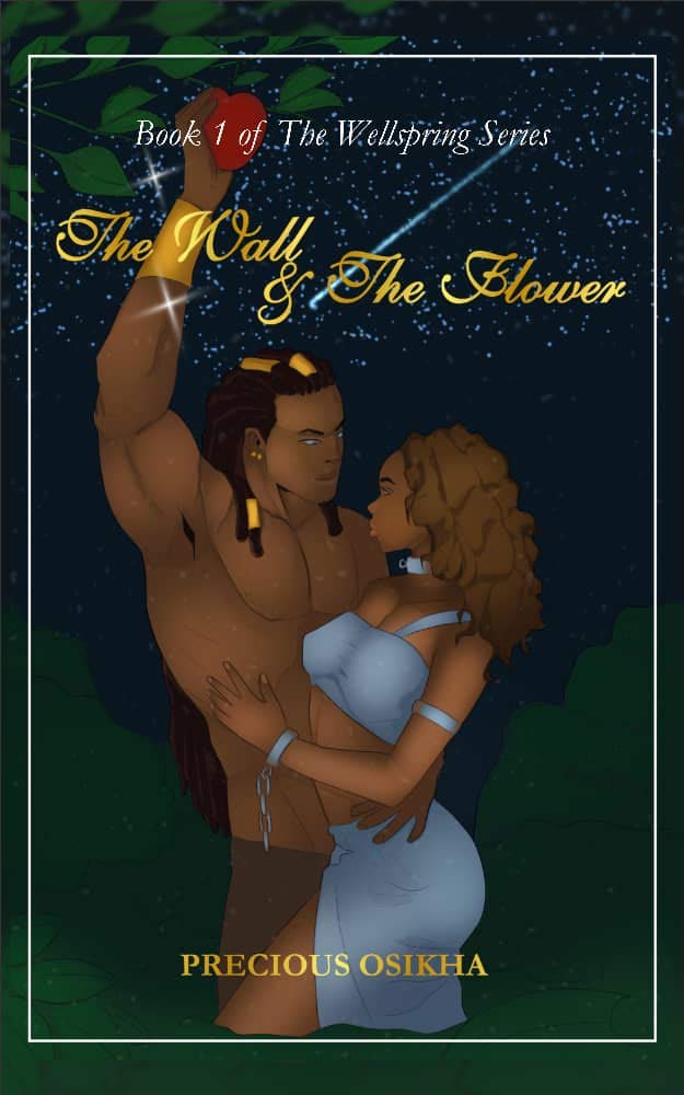 The Wall and The Flower: The Wellspring Series Book 1