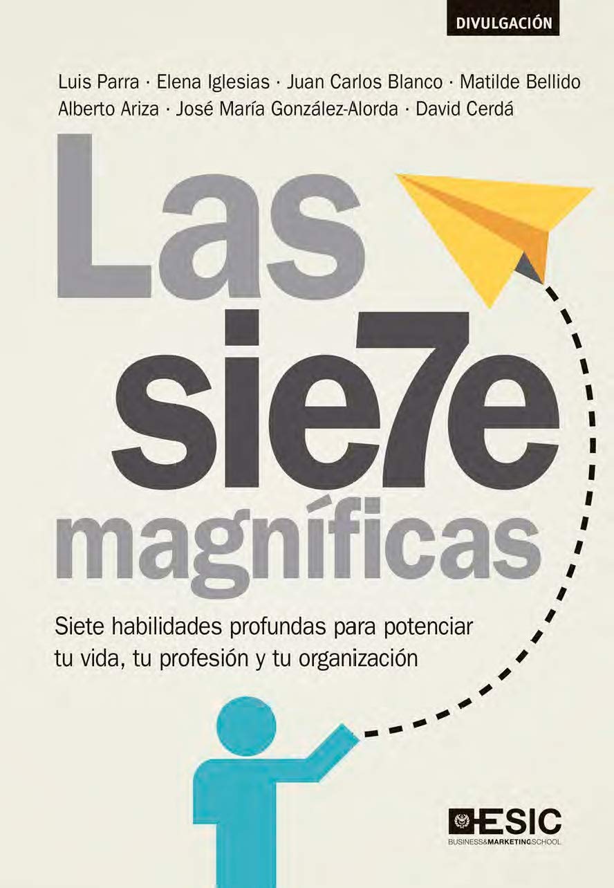 Las siete magníficas: Siete habilidades profundas para potenciar tu ...