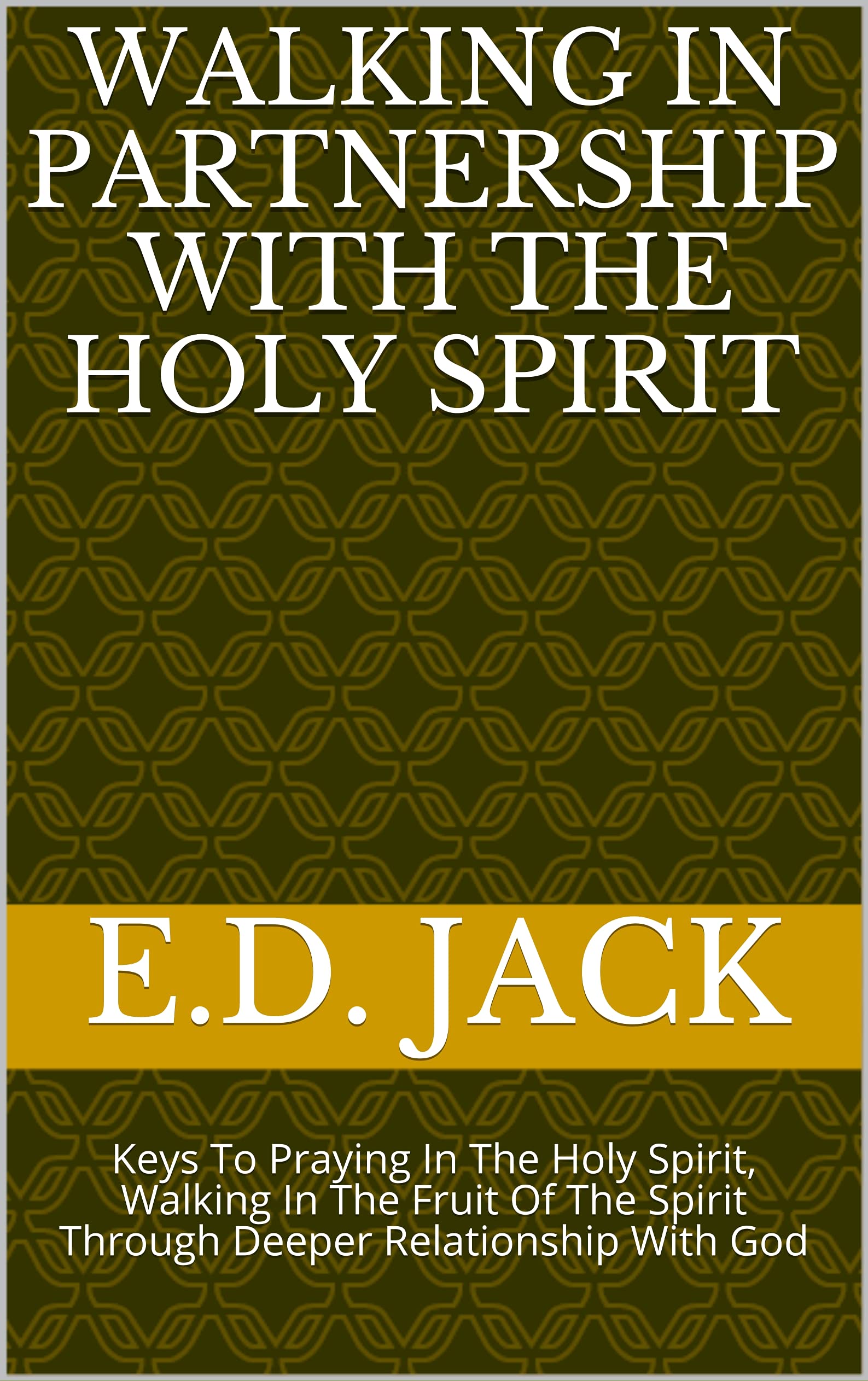 walking-in-partnership-with-the-holy-spirit-keys-to-praying-in-the