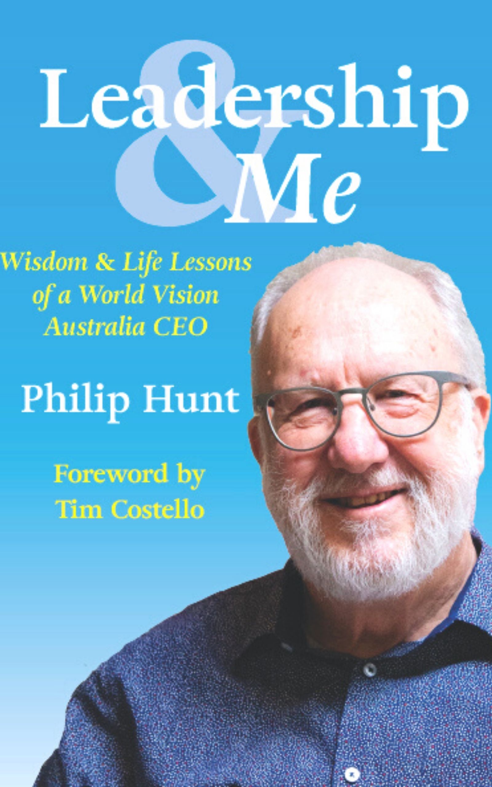 leadership-me-wisdom-and-life-lessons-of-a-world-vision-australia