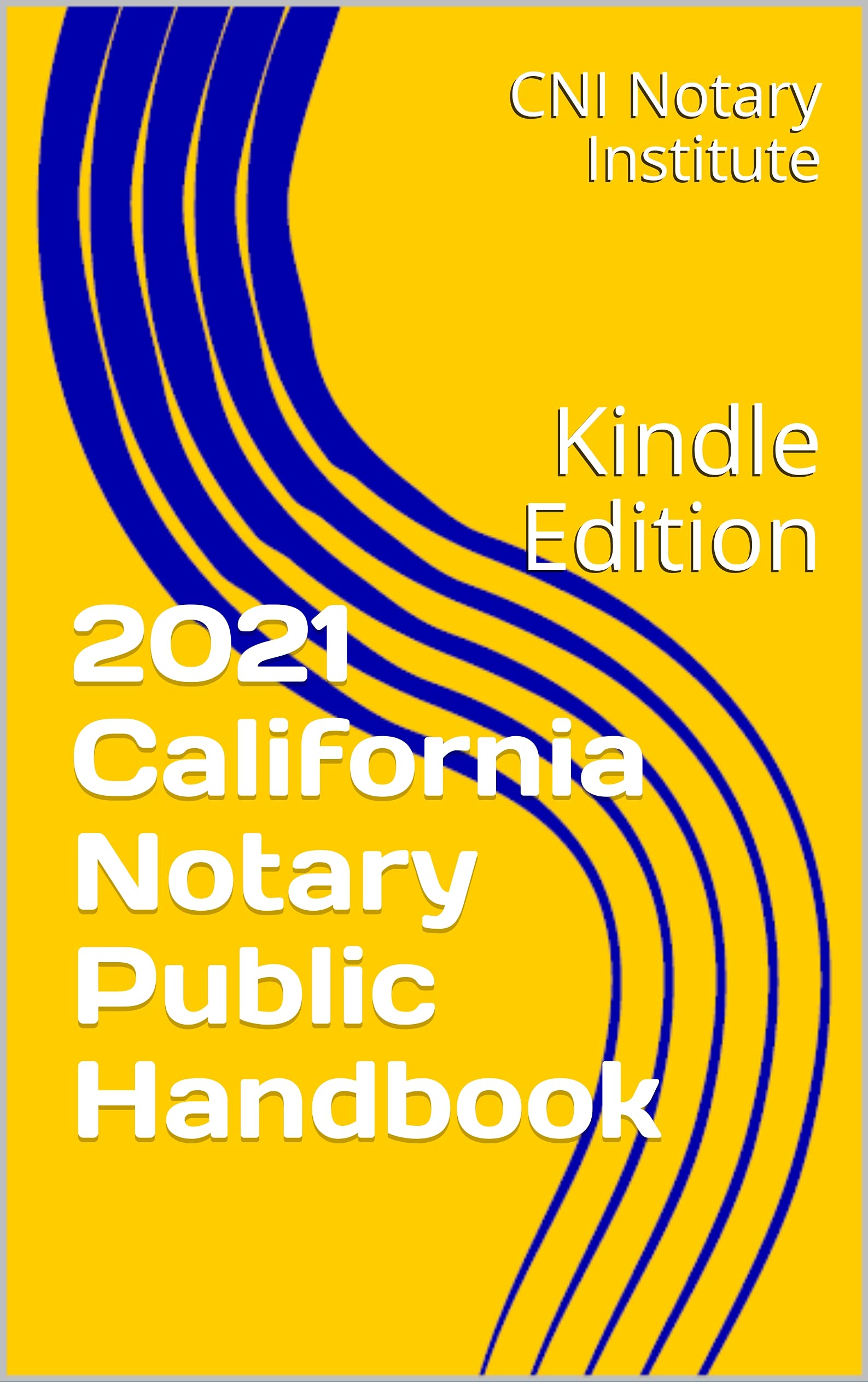 2021 California Notary Public Handbook Kindle Edition by CNI Notary