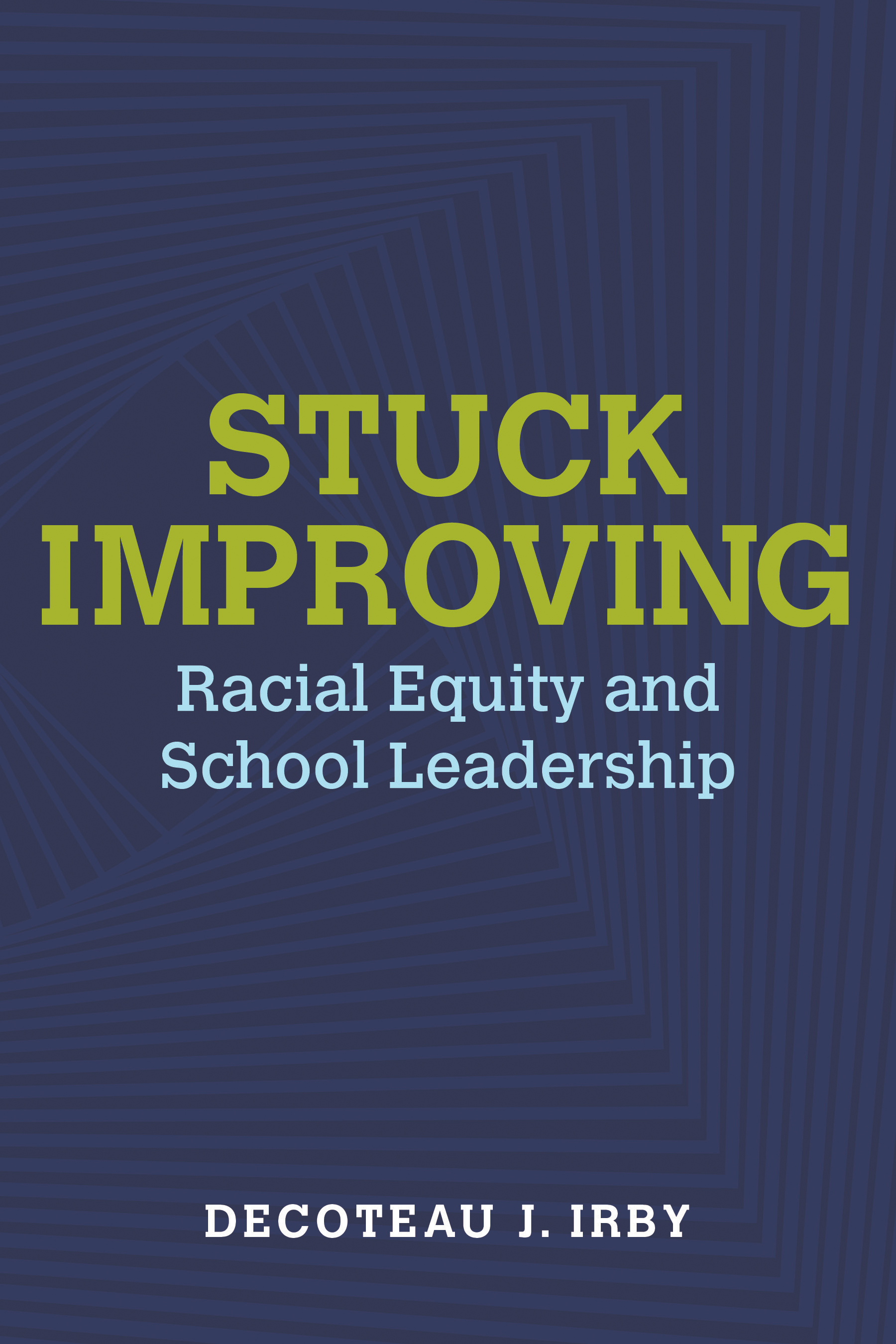 Stuck Improving: Racial Equity and School Leadership