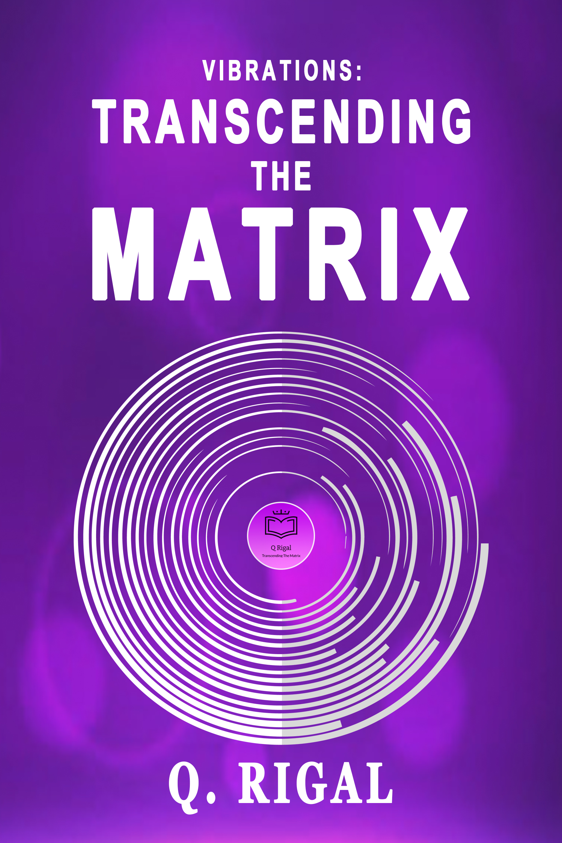 Vibrations: Transcending The Matrix