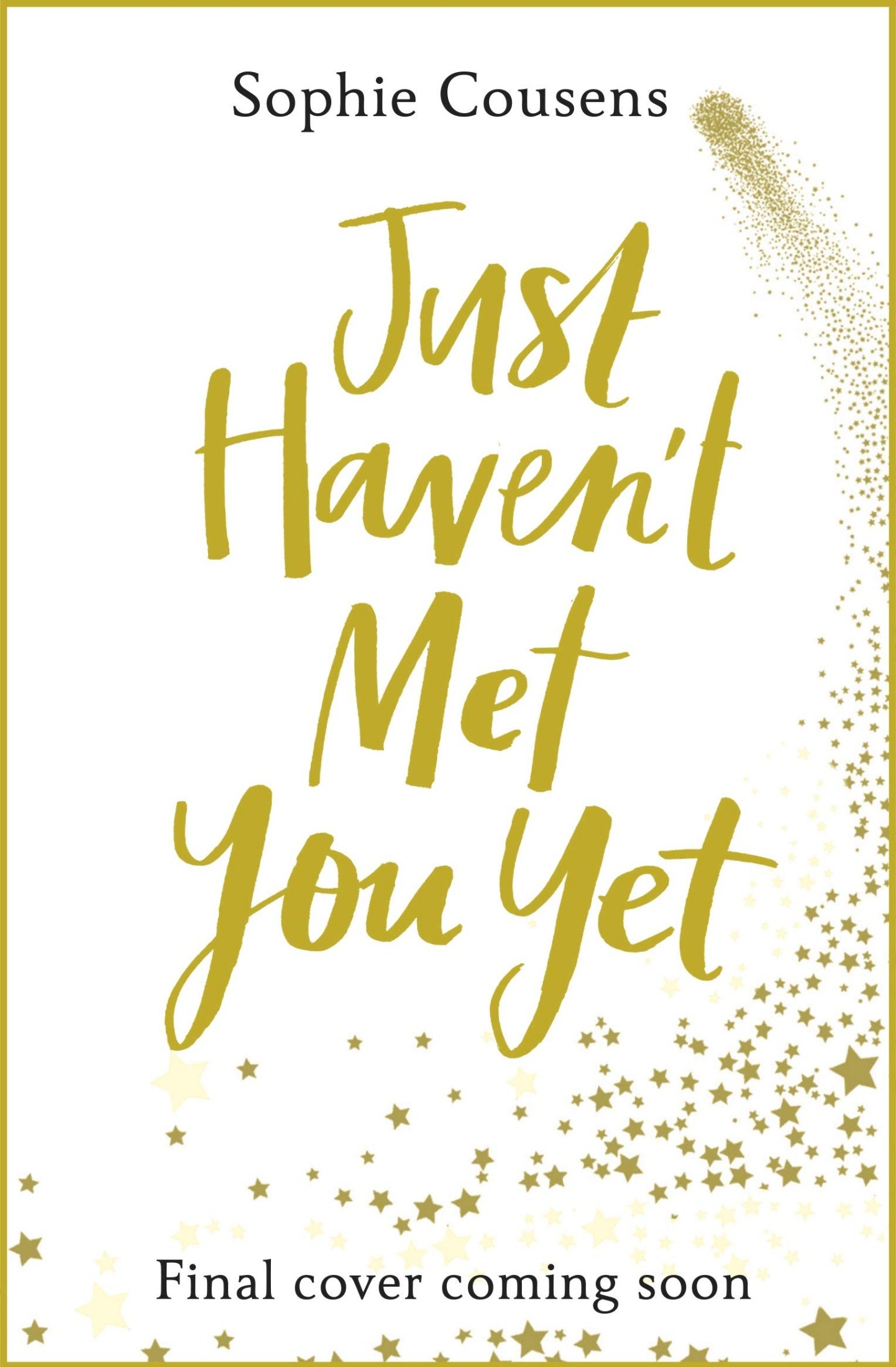 Just Haven't Met You Yet