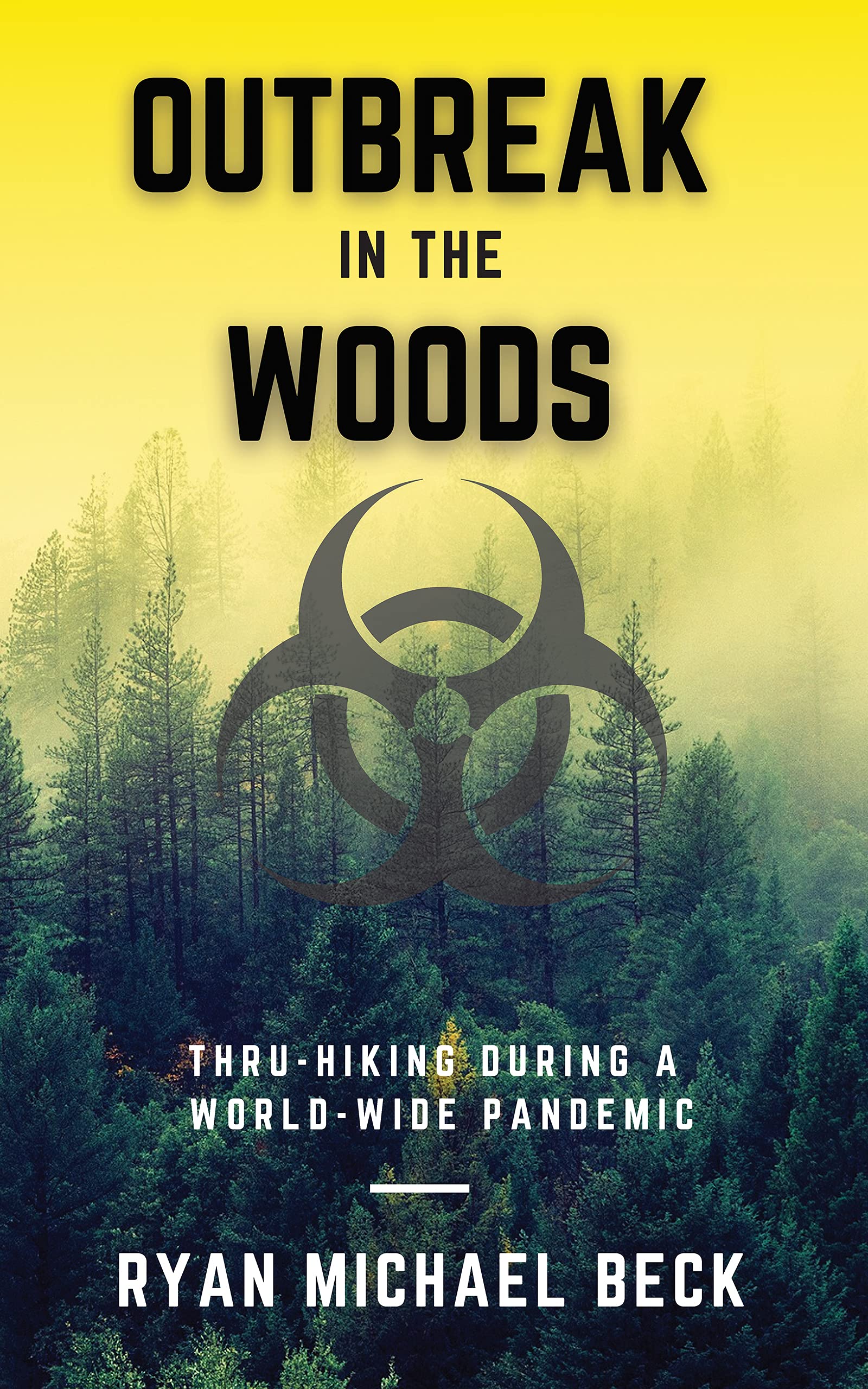 Outbreak In The Woods: Thru-Hiking During a Worldwide Pandemic