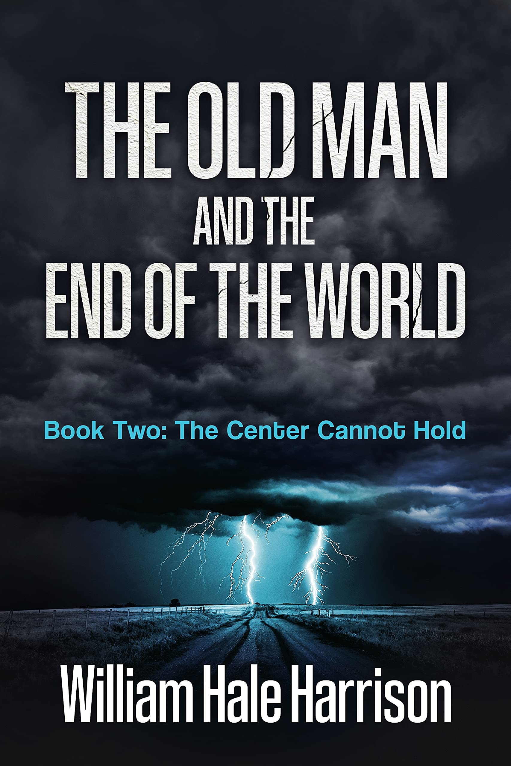 The Old Man and the End of the World, Book Two: The Center Cannot Hold