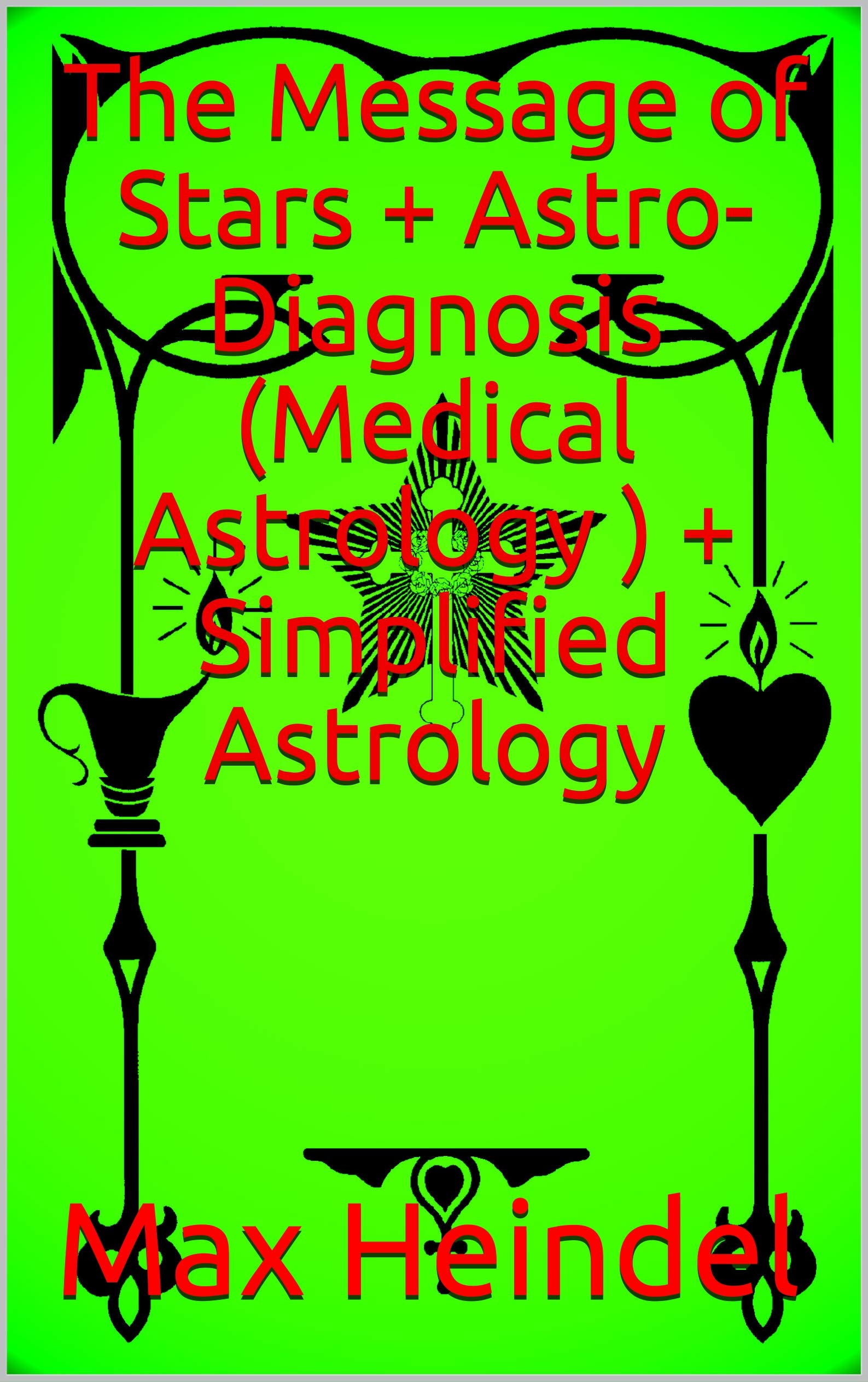 The Message of Stars + AstroDiagnosis (Medical Astrology