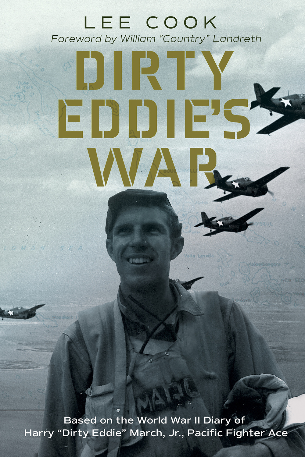Based on the World War II Diary of Harry &ldquo;Dirty Eddie&rdquo; March, Jr., Pacific Fighter Ace