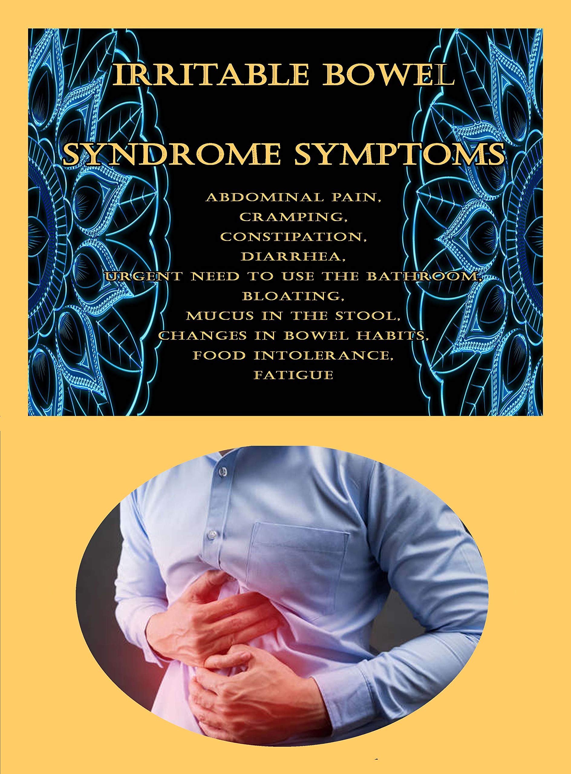 Irritable Bowel Syndrome Symptoms Abdominal Pain, Cramping