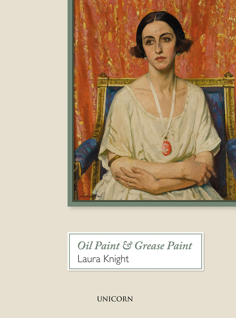 Oil Paint and Grease Paint The Autobiography of Laura Knight by Dame