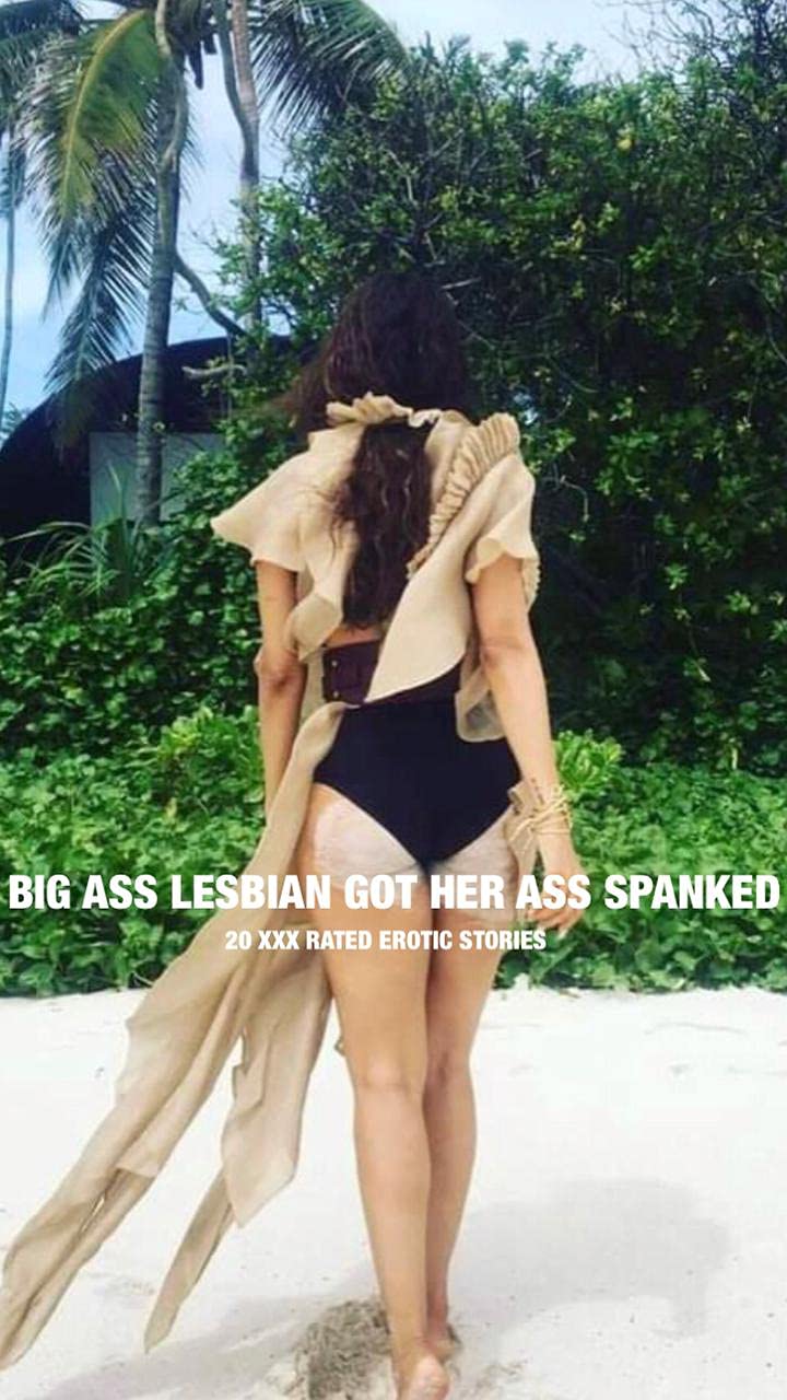 BIG ASS LESBIAN GOT HER ASS SPANKED: 20 xxx rated erotic stories by Bob  Chapler | Goodreads