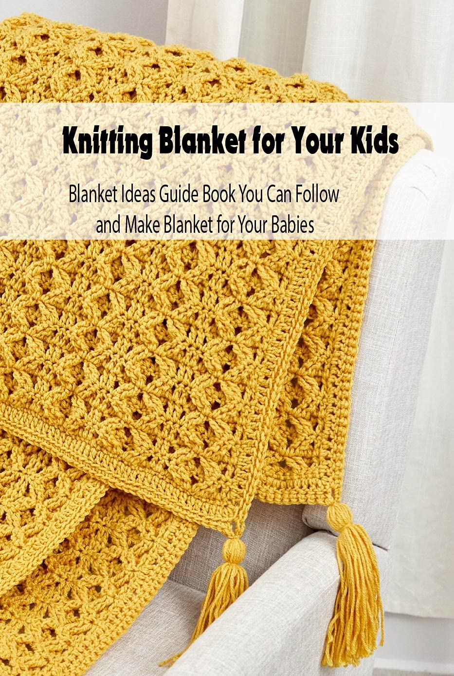 Knitting Blanket for Your Kids Blanket Ideas Guide Book You Can Follow