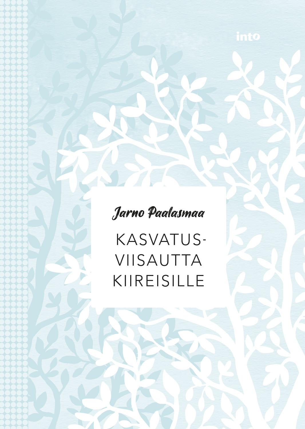 Kasvatusviisautta kiireisille