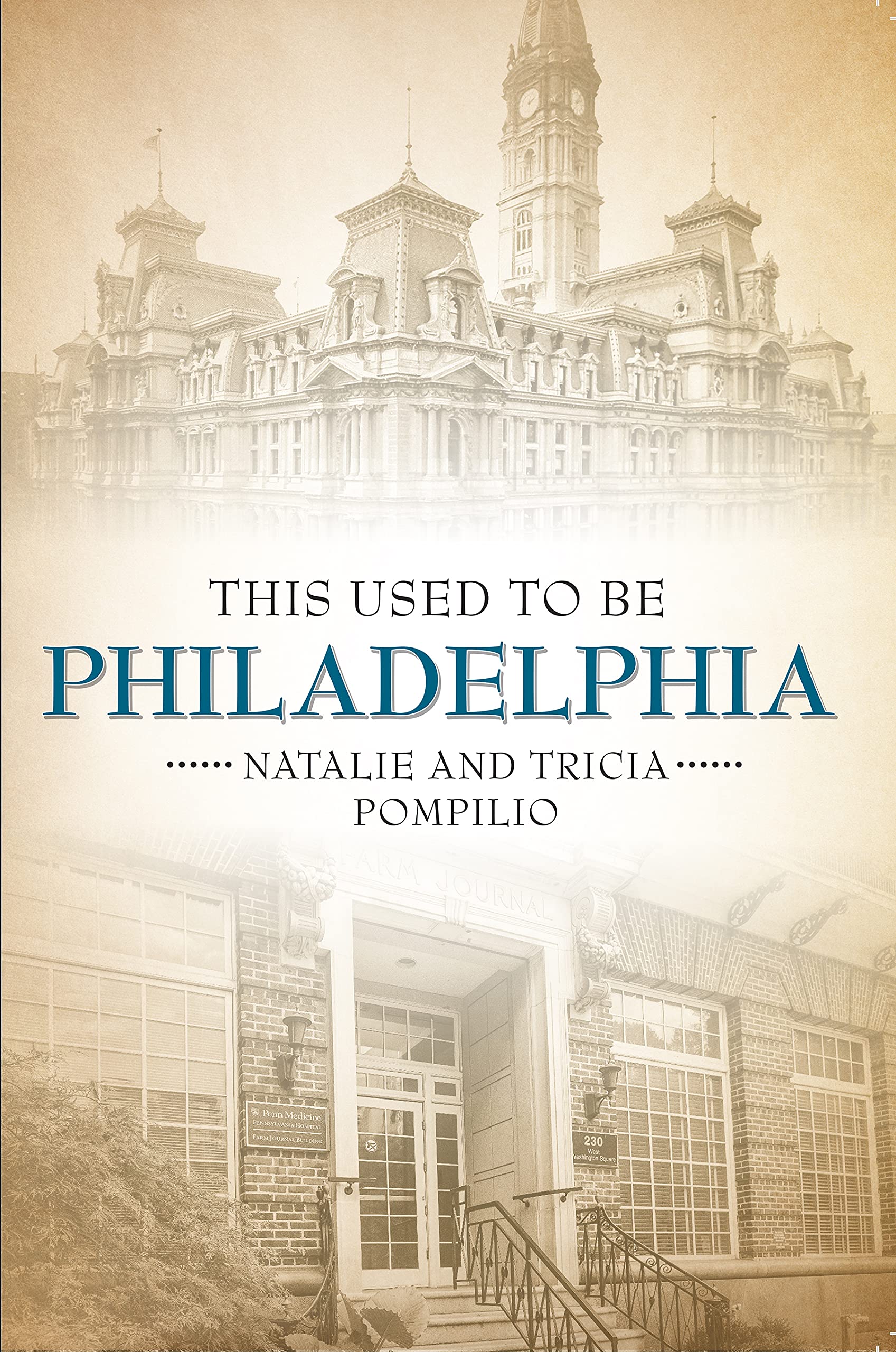 This Used to Be Philadelphia by Natalie Pompilio | Goodreads
