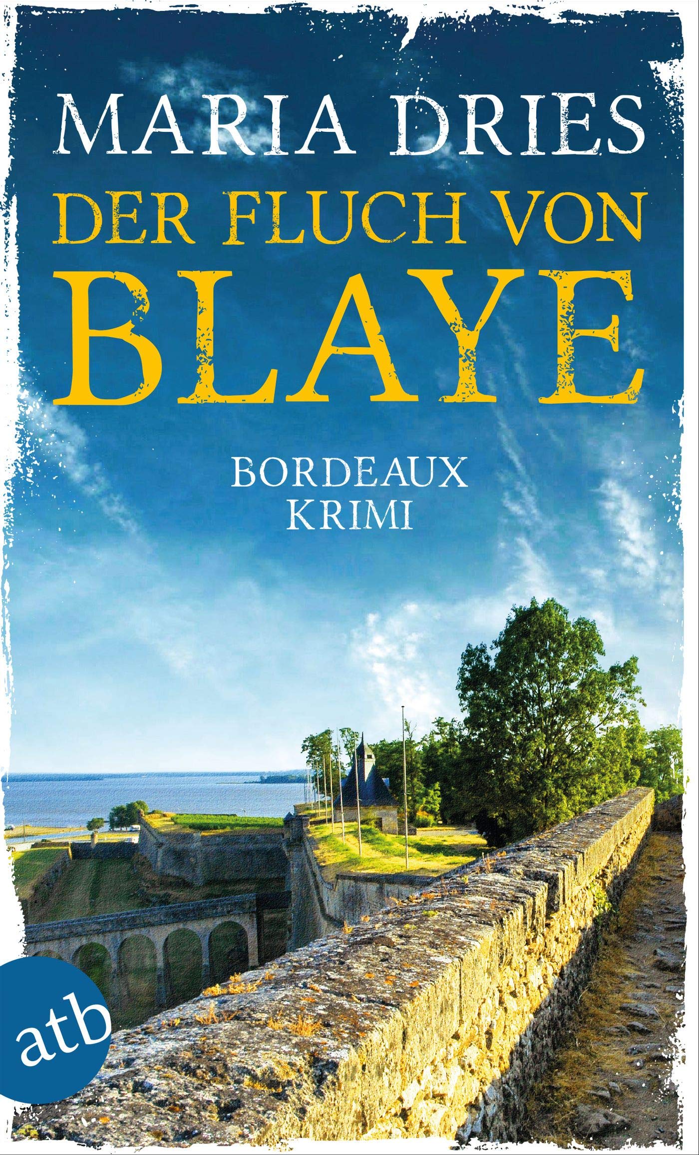 Der Fluch von Blaye: Bordeaux-Krimi (Pauline Castelot ermittelt in Bordeaux 2)