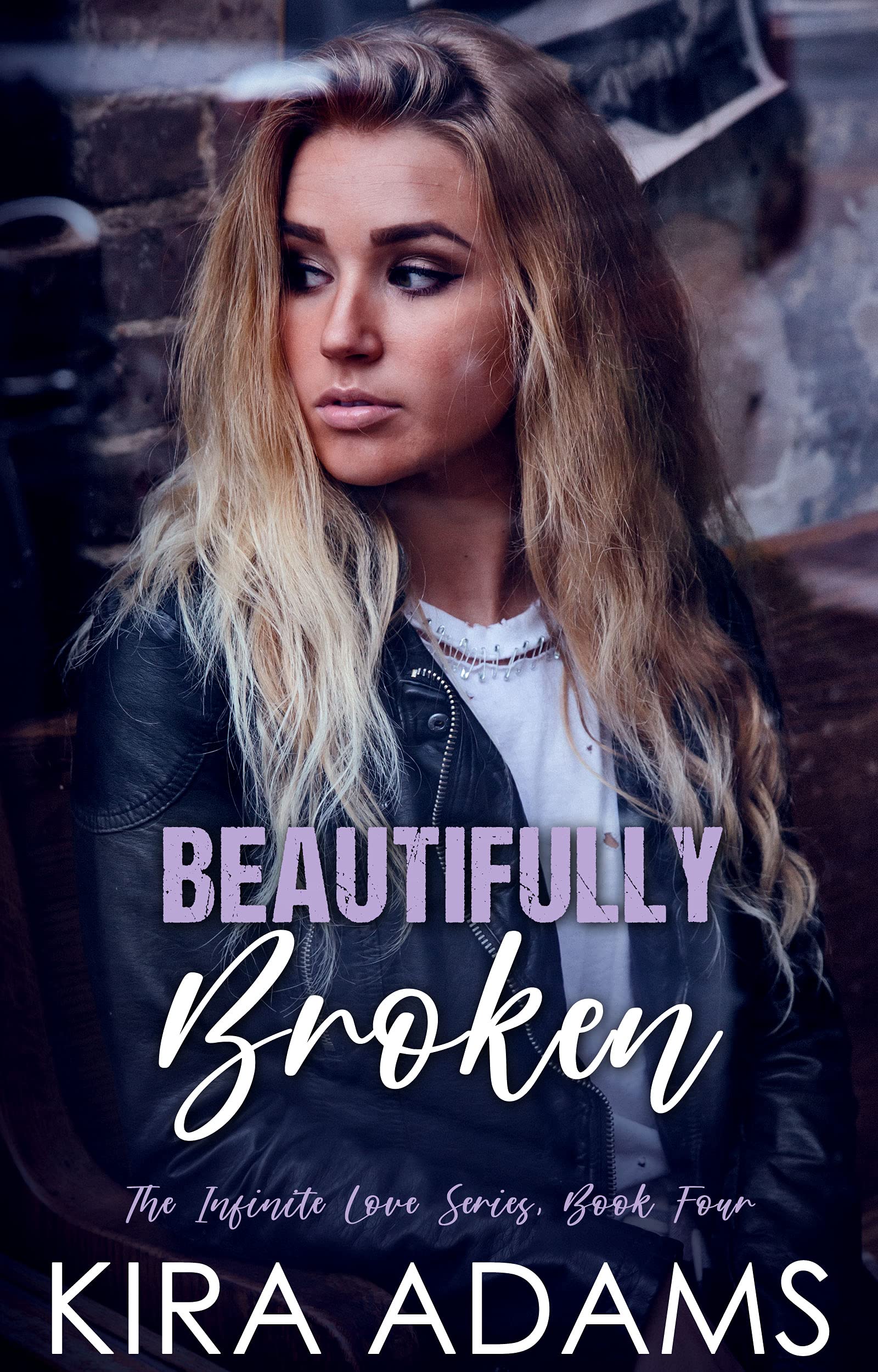 Beautifully Broken Infinite Love 4 By Kira Adams Goodreads