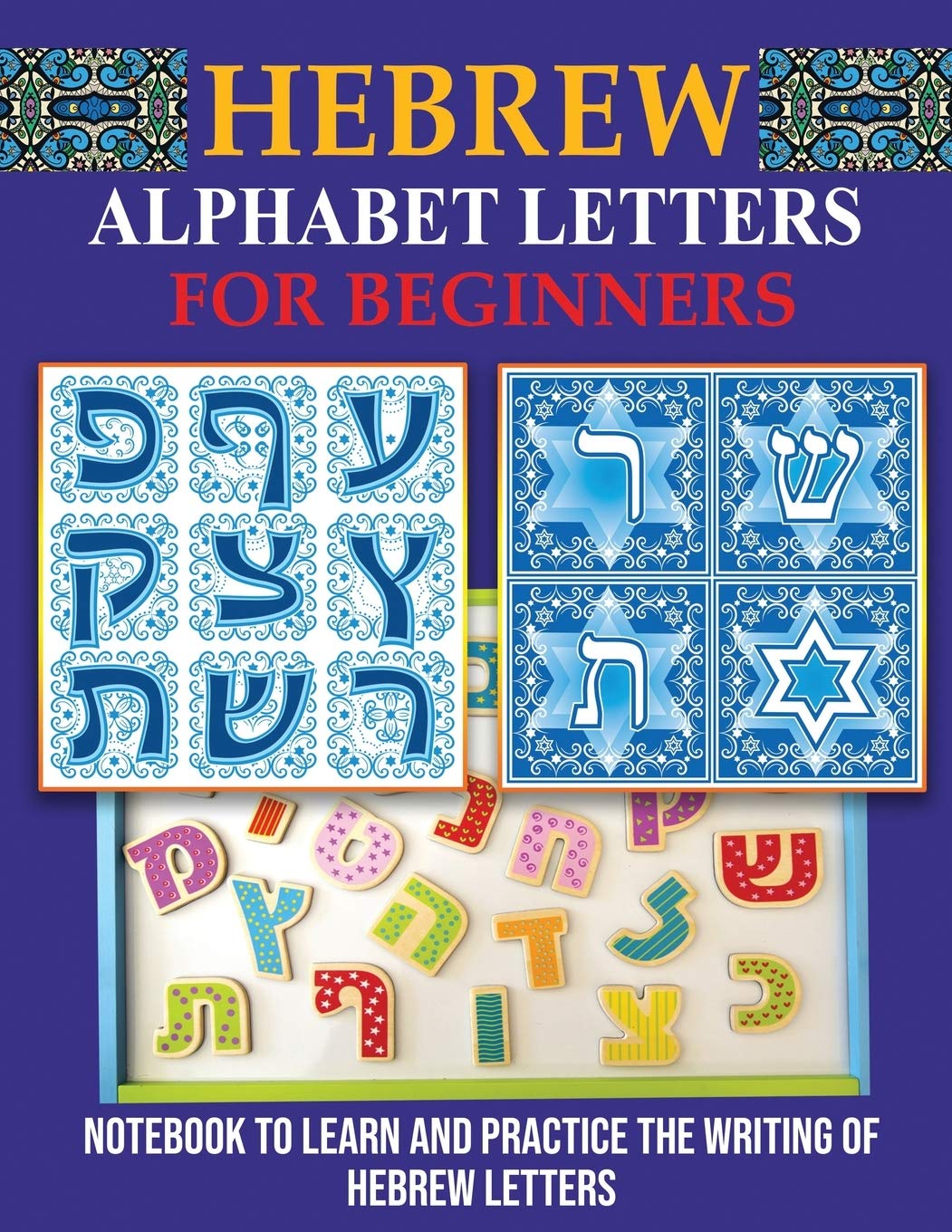 Hebrew Alphabet Letters for Beginners Notebook to learn and practice