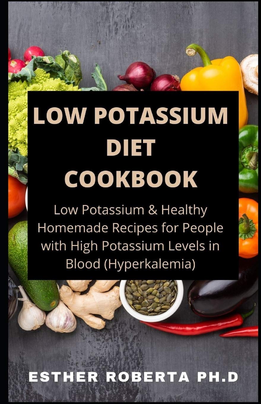 LOW POTASSIUM DIET COOKBOOK Comprehensive guide of low potassium and