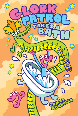 Glork Patrol Takes a Bath! book cover