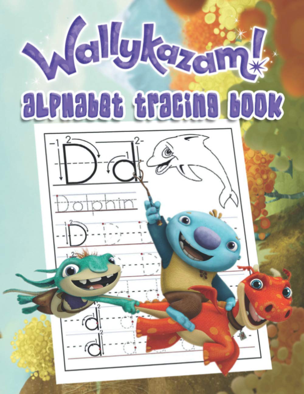 Wallykazam Alphabet Tracing Book Wallykazam Alphabet Tracing Book