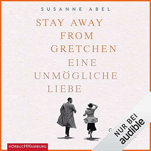 Stay Away from Gretchen Eine unmögliche Liebe by Susanne Abel Goodreads Stay Away from Gretchen Eine unmögliche Liebe by Susanne Abel Goodreads