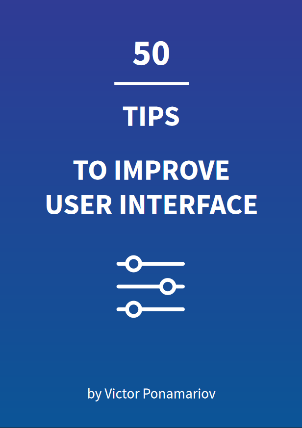 50 Tips to Improve User Interface by Victor Ponamariov | Goodreads